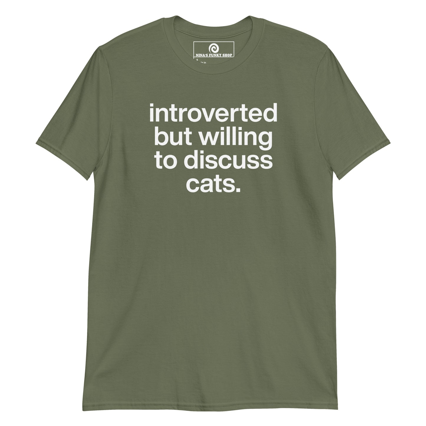 Green Introverted But Willing To Discuss Cats T-Shirt