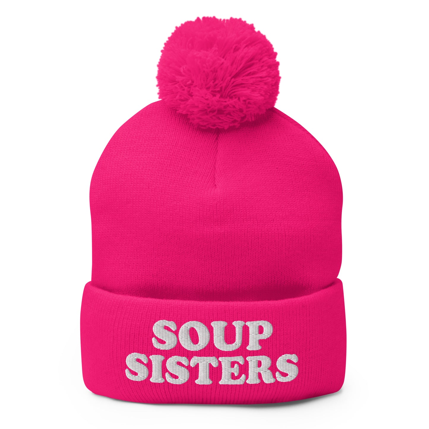Neon pink Soup Sisters Beanie - Are you a soup enthusiast? Looking for the perfect gift for a group of soup loving sisters? Our Soup Sisters Pom Pom Beanie is warm, comfortable and made just for you. It's a funny beanie for soup lovers, sisters and foodies of all kinds.