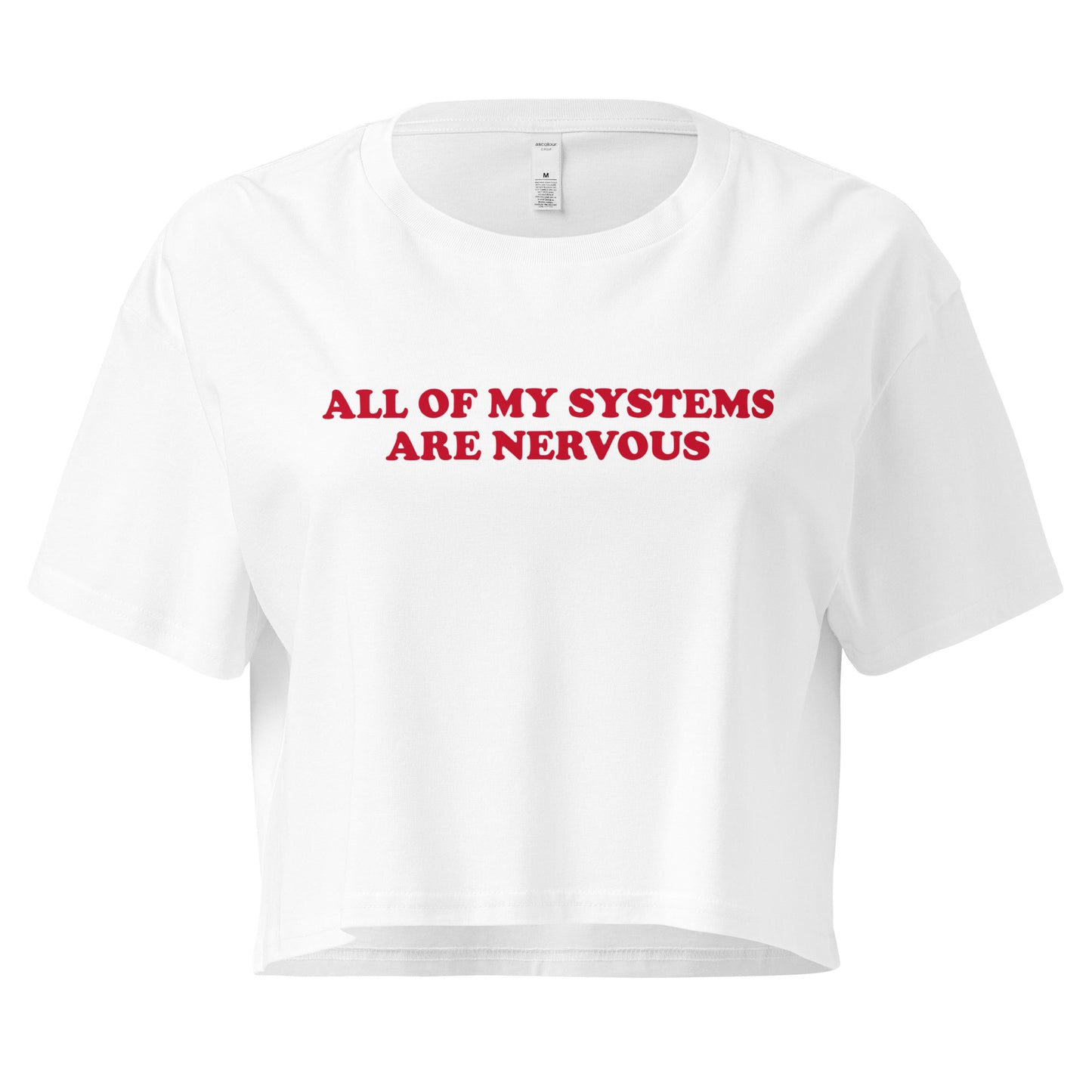 White All Of My Systems Are Nervous Crop Tee