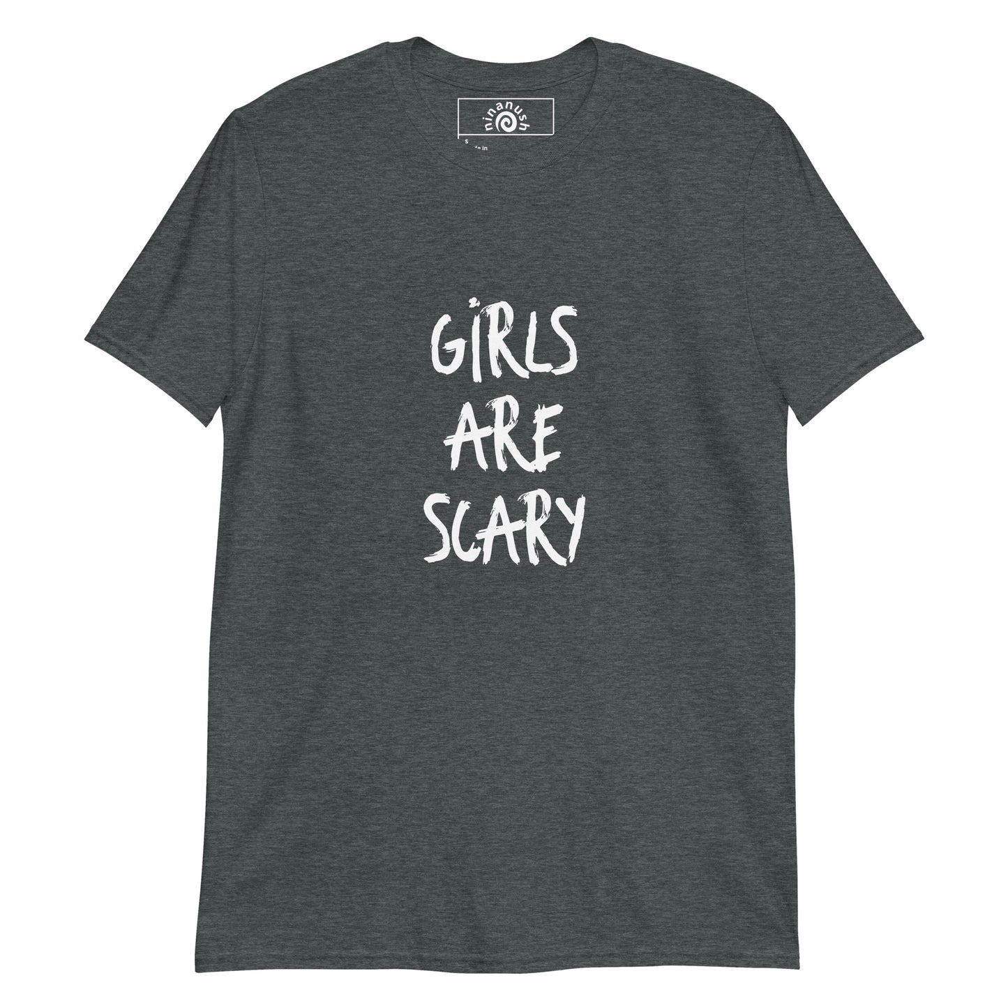 Dark Gray Girls Are Scary T-shirt from Nina's Funky Shop by ninanush - Are you scared of girls? Looking for a funny gift for your friend? This Girls Are Scary Shirt is just what you need! This sarcastic spooky shirt comes in a variety of colors and is the perfect t-shirt for spooky season and beyond. Stand out and stay weird in our funky apparel, designed by Nina and made just for you.