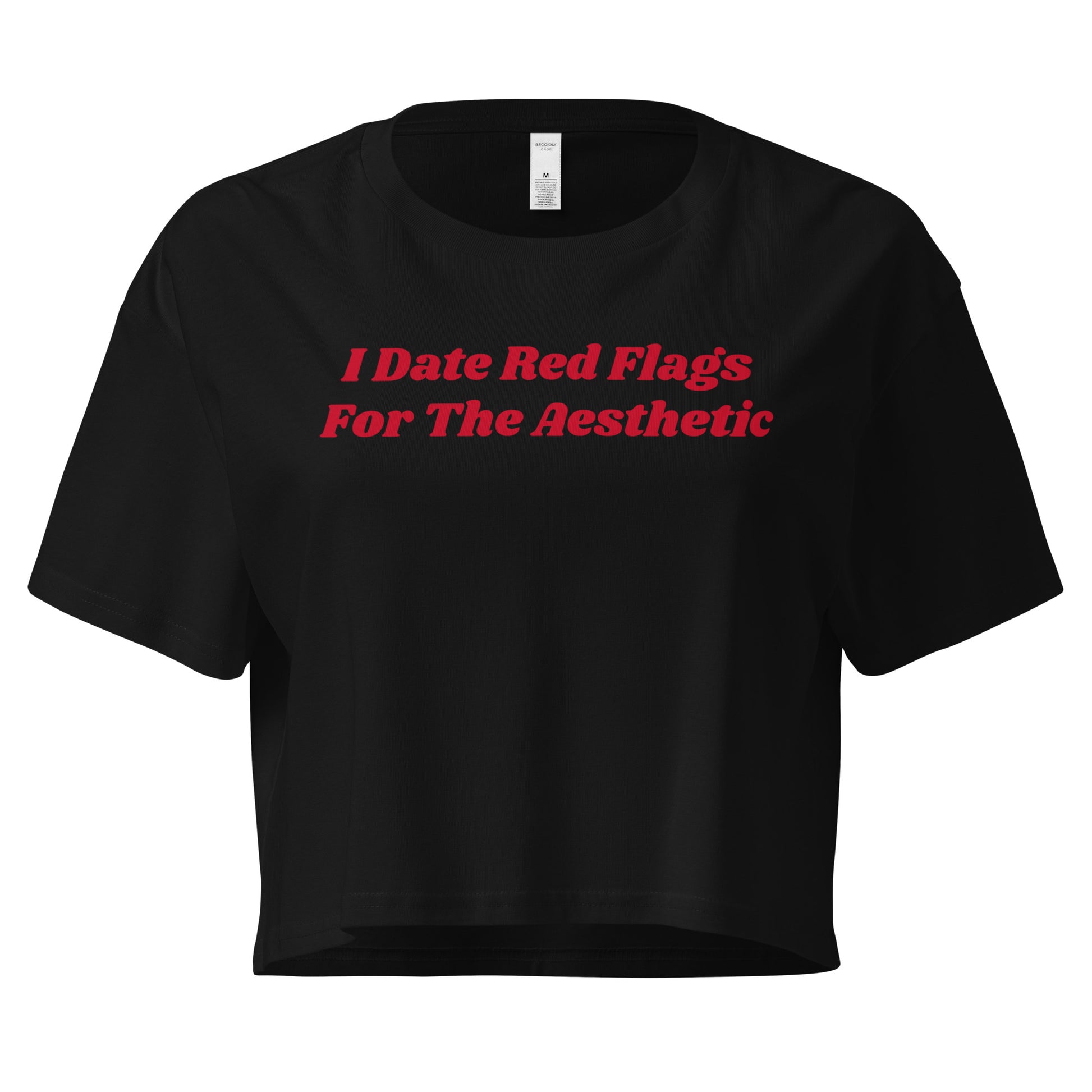 Black I Date Red Flags For The Aesthetic Women’s Crop Tee