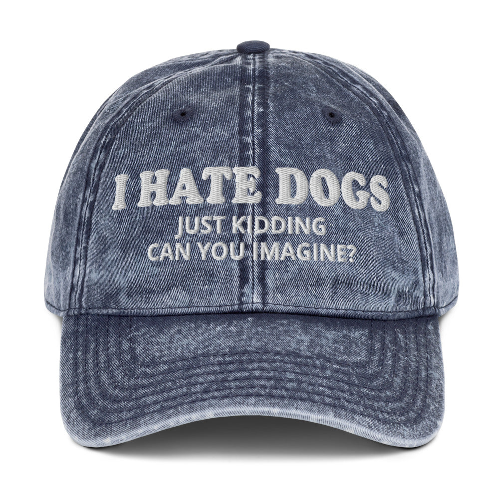 Blue I Hate Dogs Just Kidding Vintage Dad Hat