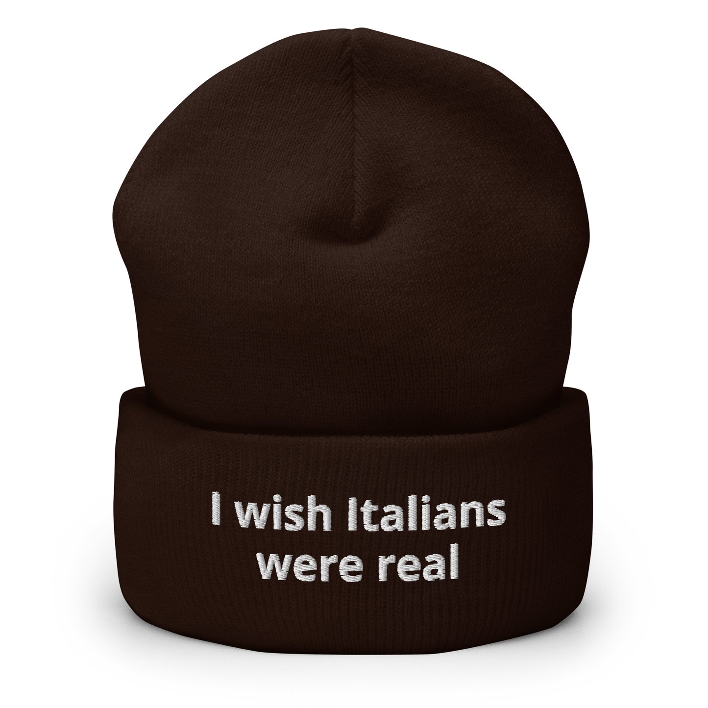Brown I Wish Italians Were Real Cuffed Beanie