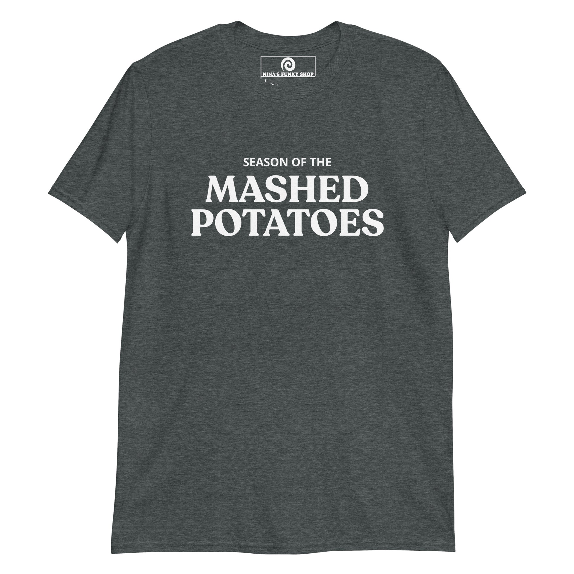 Dark Gray Season Of The Mashed Potatoes T-Shirt
