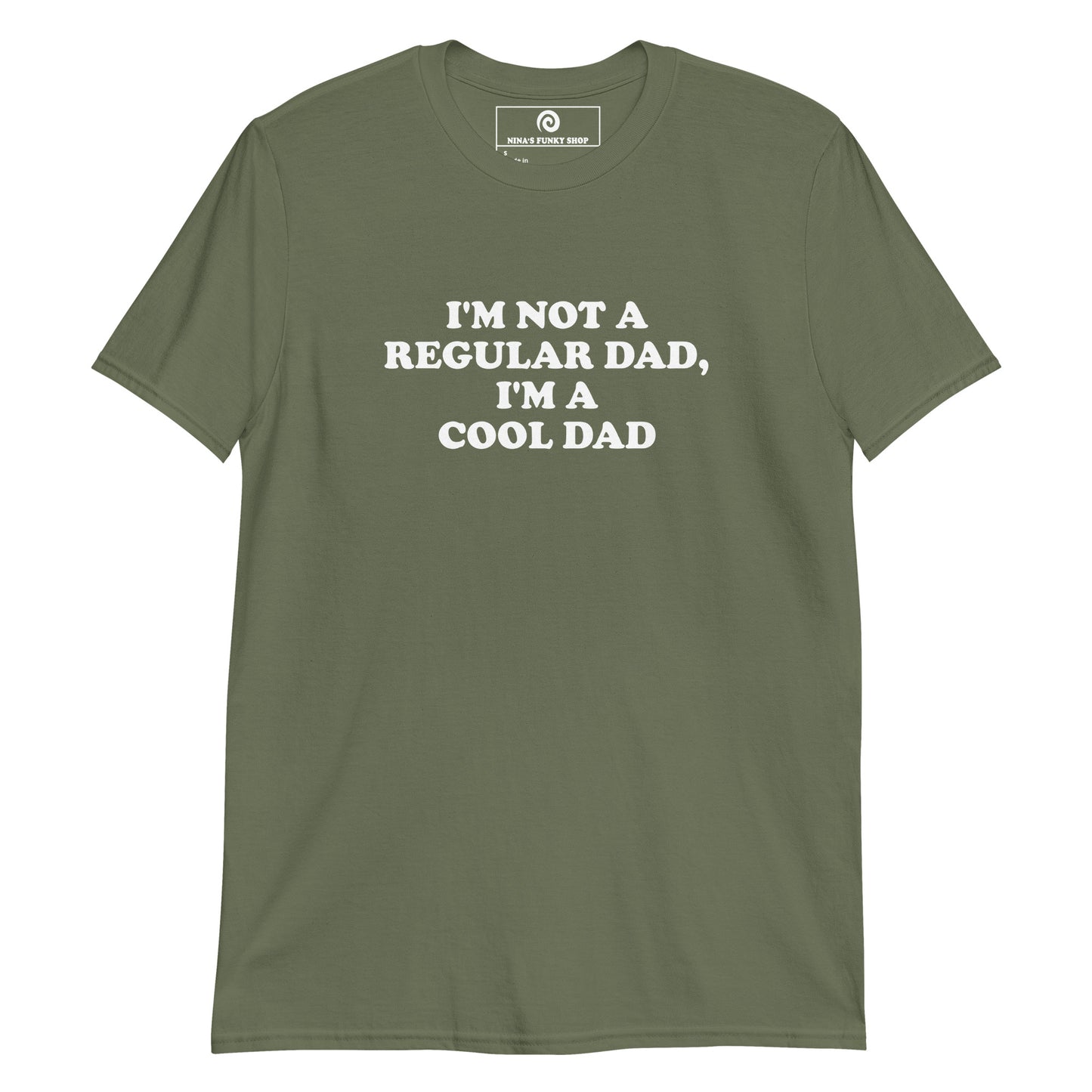 Green I'm Not A Regular Dad, I'm A Cool Dad T-Shirt