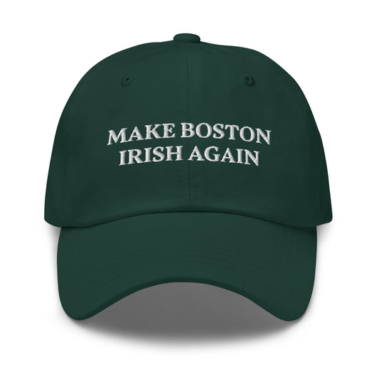 Green Make Boston Irish Again Dad Hat