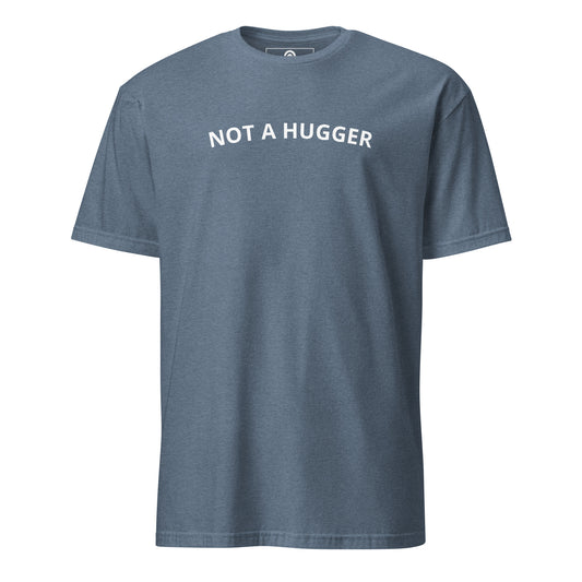 Indigo Blue Not A Hugger T-Shirt