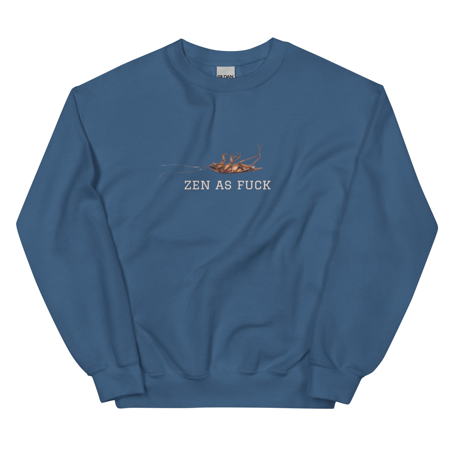 Indigo Blue Zen As Fuck Cockroach Sweatshirt