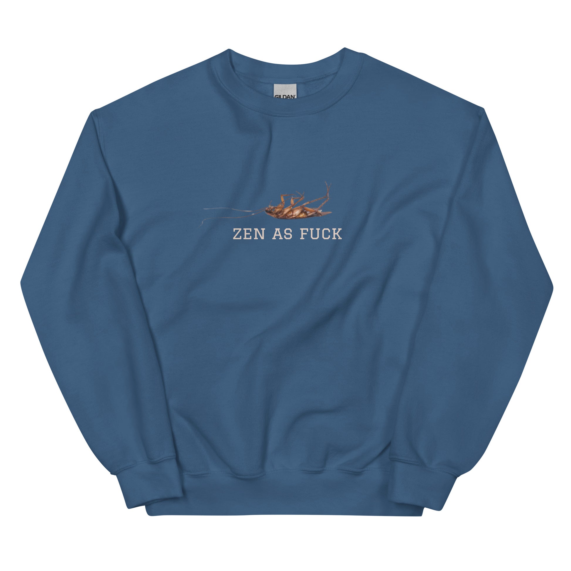 Indigo Blue Zen As Fuck Cockroach Sweatshirt