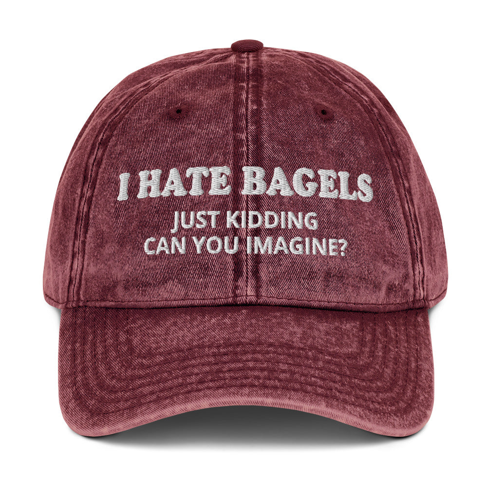 Maroon I Hate Bagels Just Kidding Vintage Dad Hat