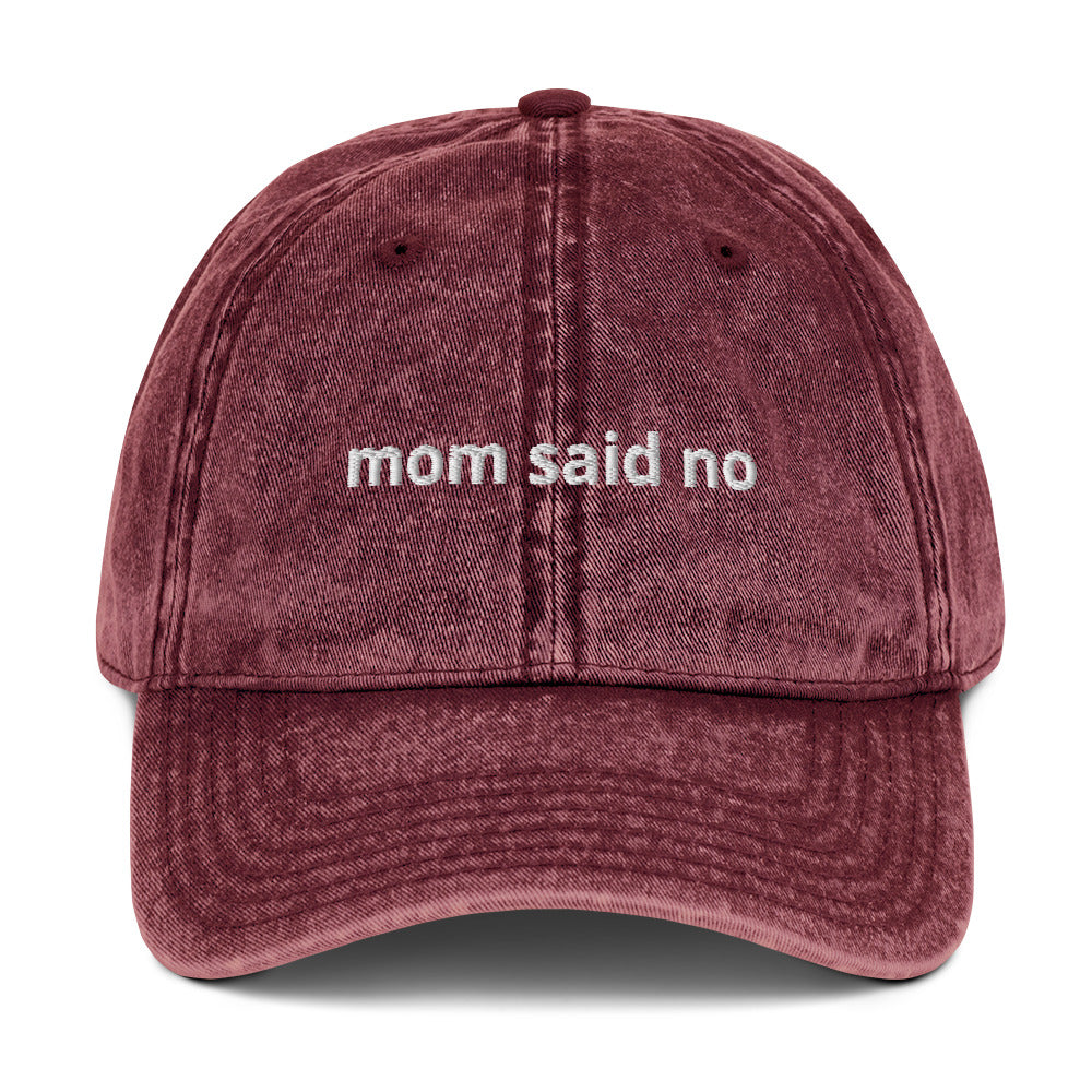 Maroon Mom Said No Vintage Dad Hat