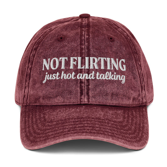 Maroon Not Flirting Just Hot And Talking Vintage Dad Hat