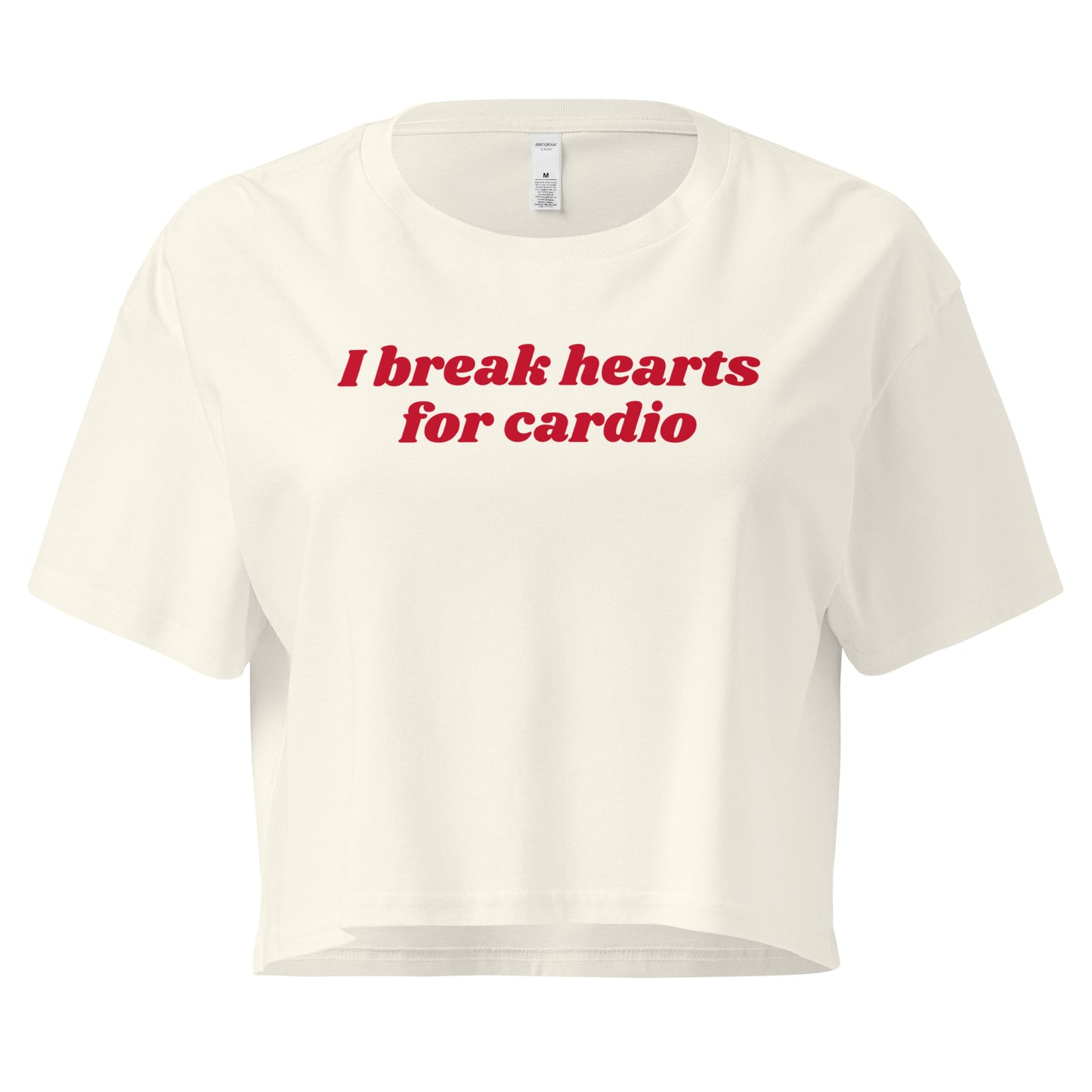 Natural Color I Break Hearts For Cardio Crop Tee