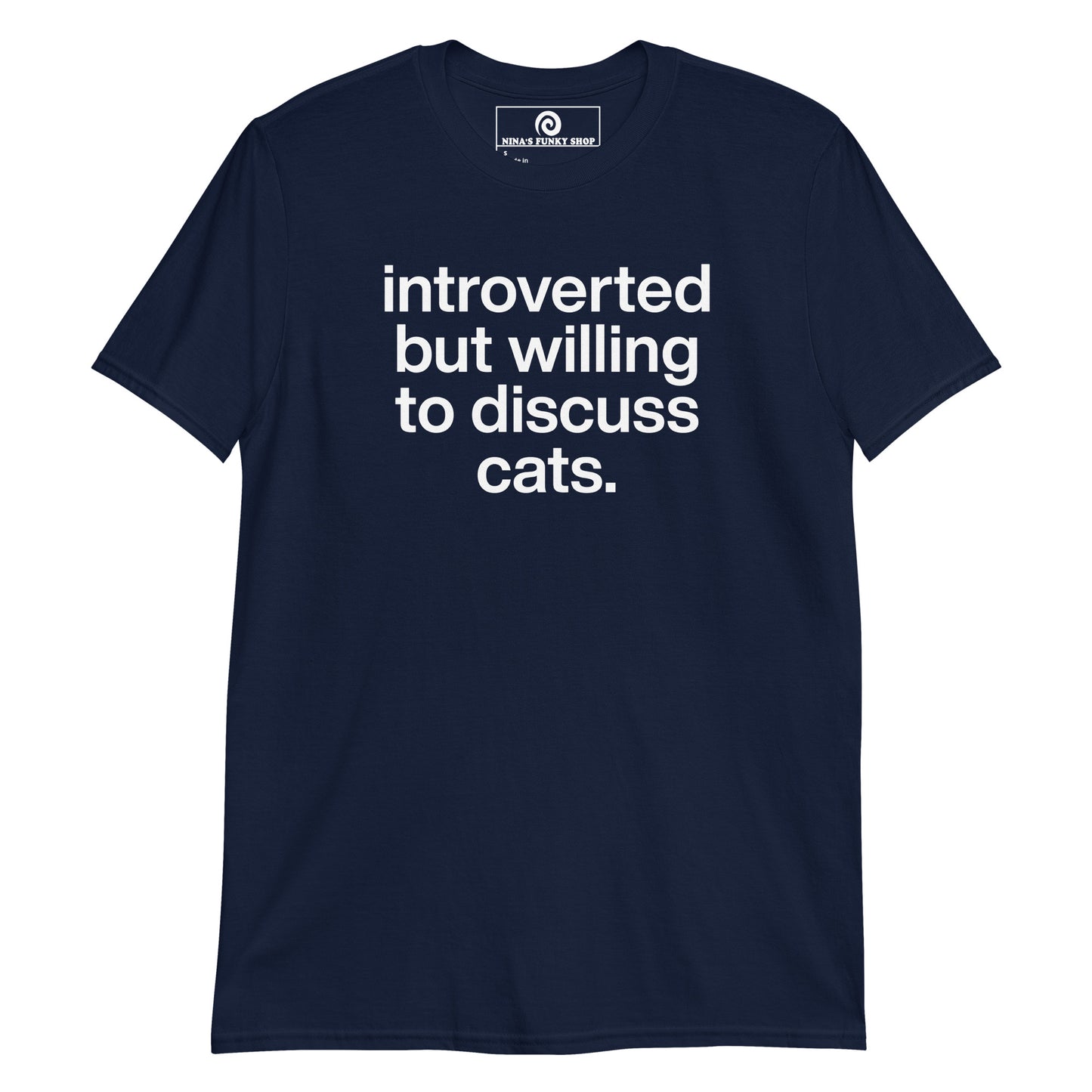 Navy Introverted But Willing To Discuss Cats T-Shirt