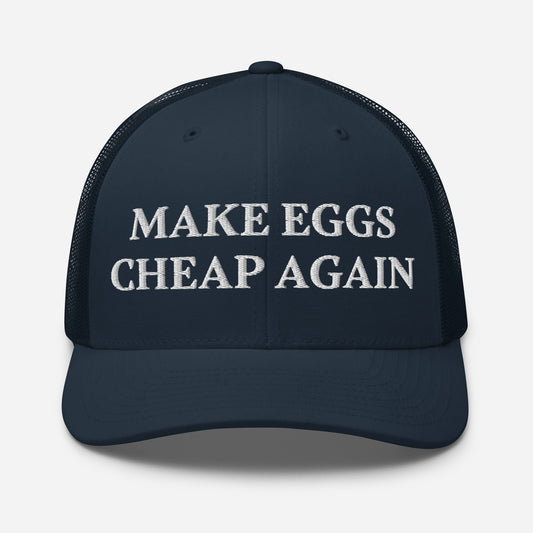 Navy Make Eggs Cheap Again Trucker Hat