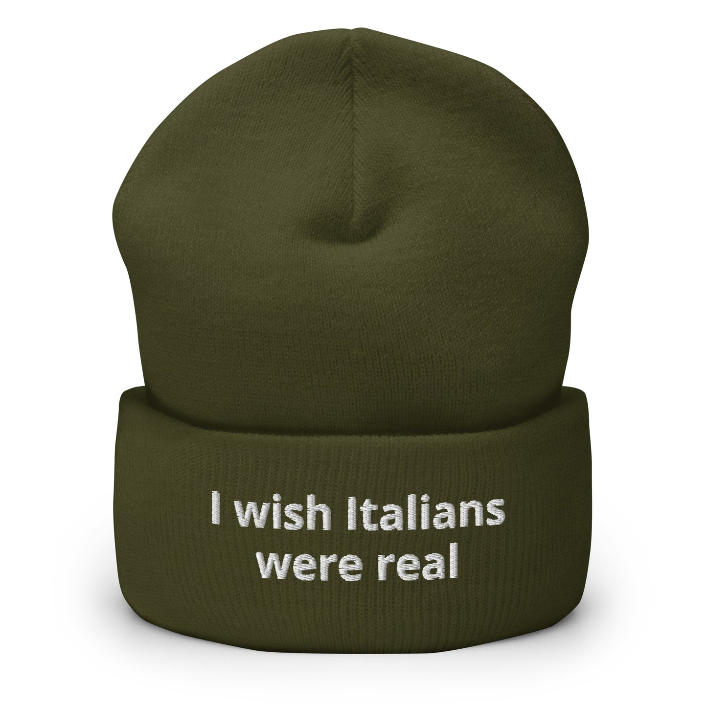 Olive Green I Wish Italians Were Real Cuffed Beanie