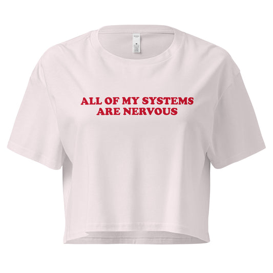 Orchid All Of My Systems Are Nervous Crop Tee