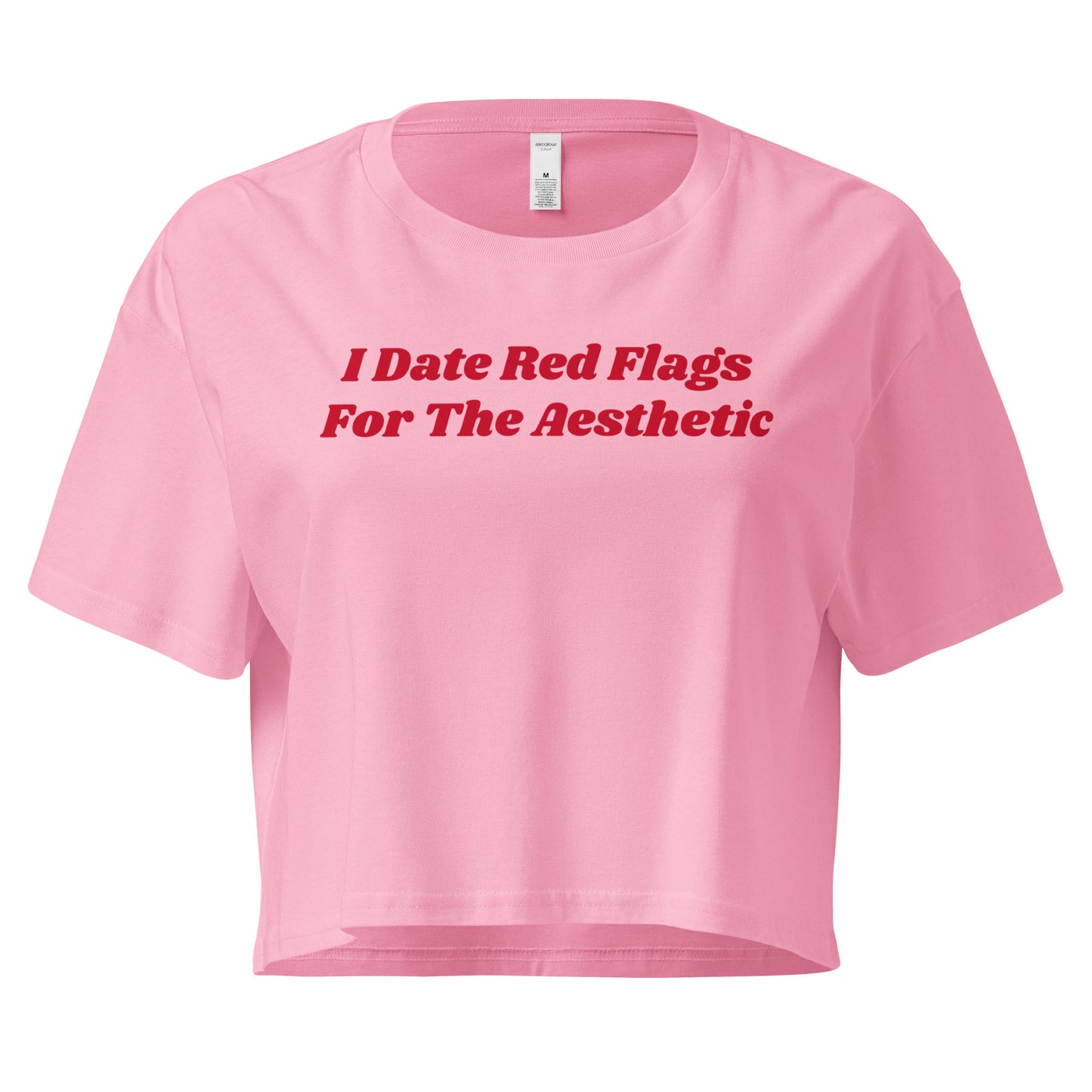 Pink I Date Red Flags For The Aesthetic Women’s Crop Tee