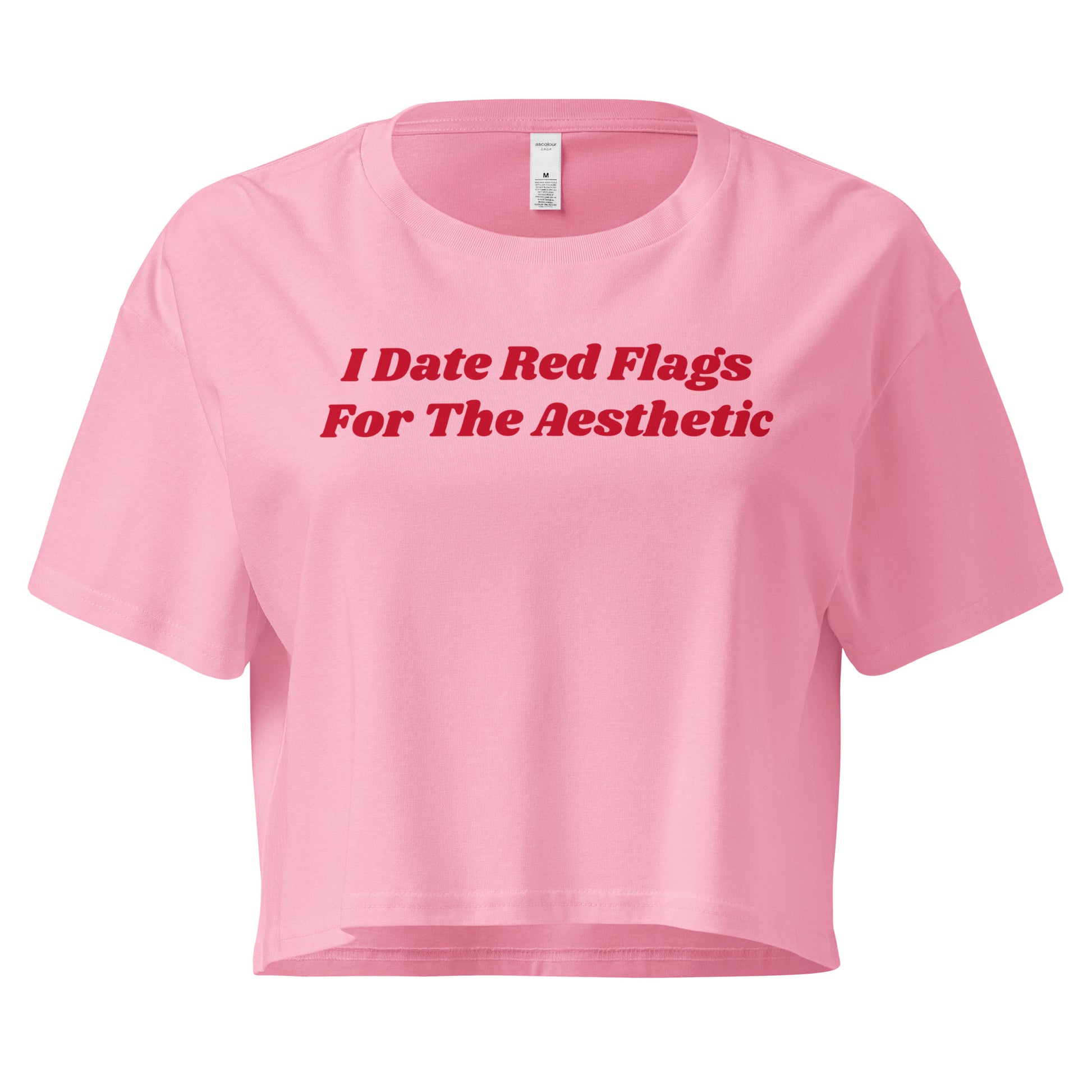 Pink I Date Red Flags For The Aesthetic Women’s Crop Tee