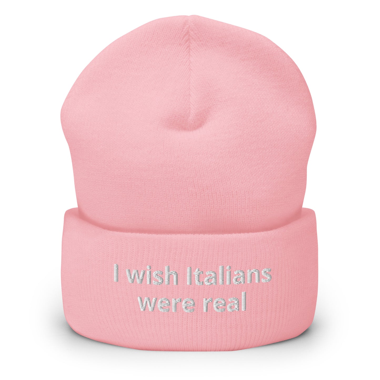 Pink I Wish Italians Were Real Cuffed Beanie