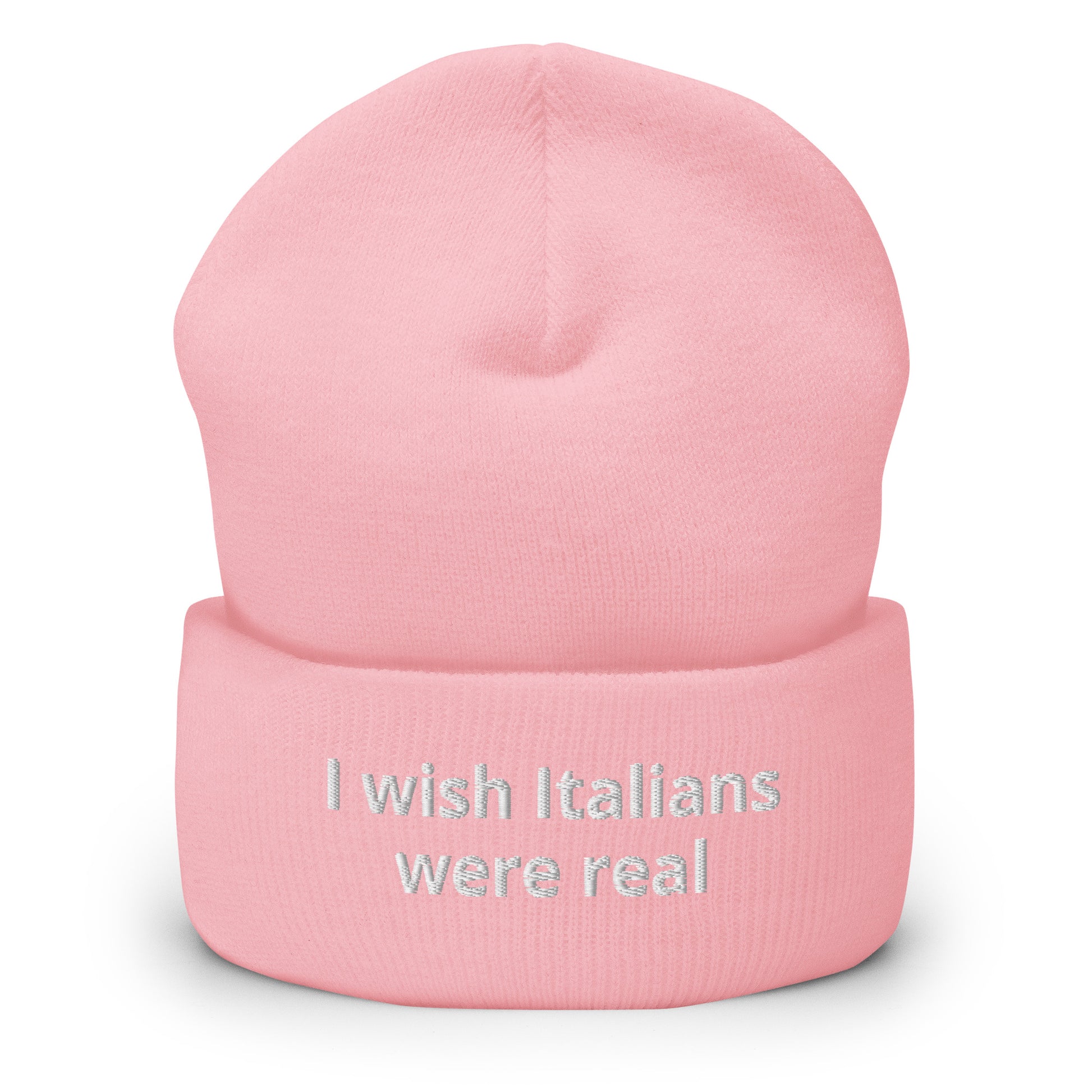 Pink I Wish Italians Were Real Cuffed Beanie