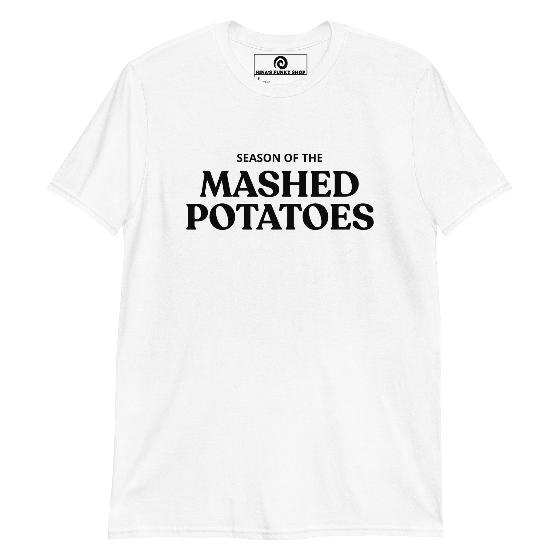 White Season Of The Mashed Potatoes T-Shirt