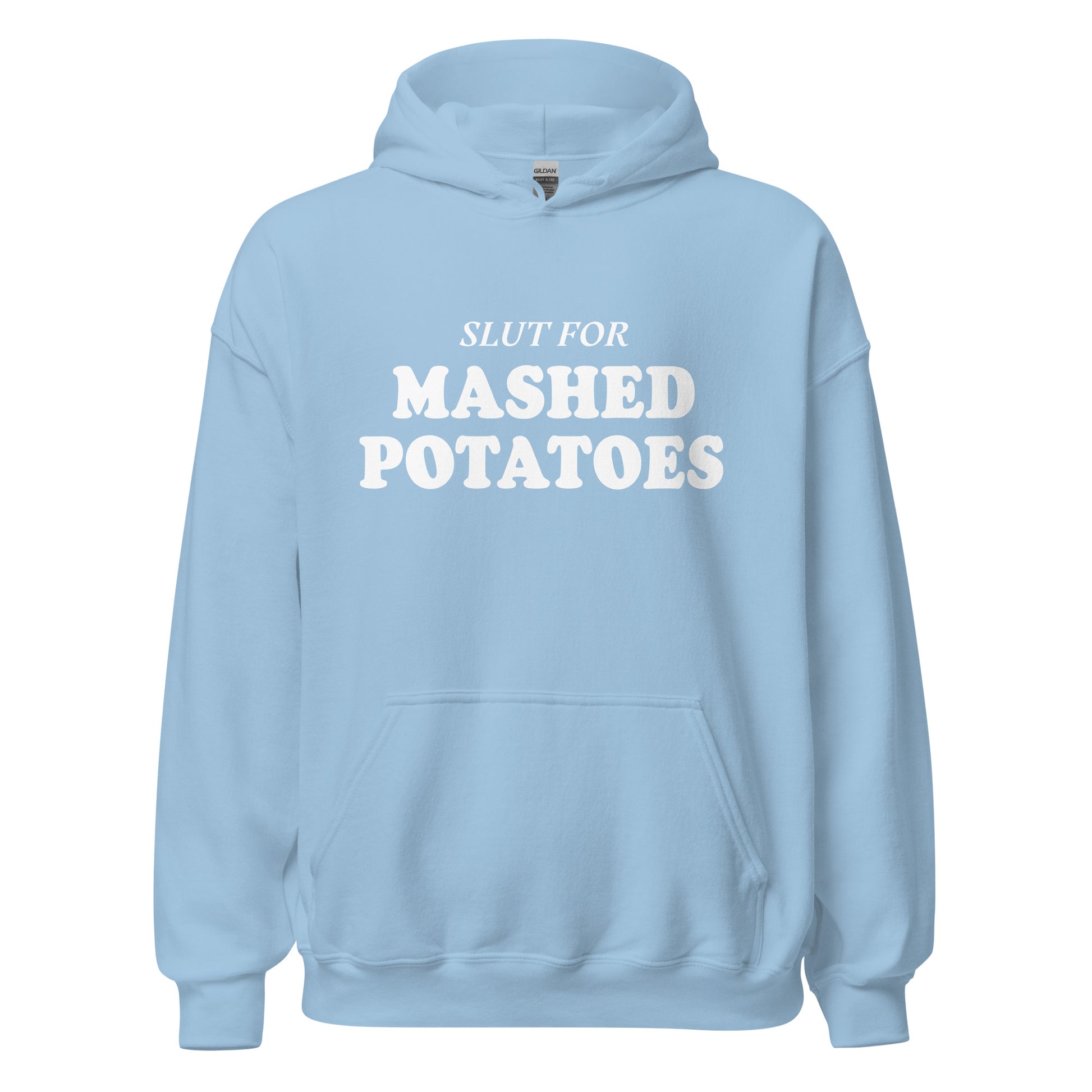 Light Blue Slut For Mashed Potatoes Hoodie - Are you a mashed potato enthusiast? Looking for a gift for a friend? Our Slut For Mashed Potatoes Hoodie is soft, cozy and made just for you! This funny hoodie is perfect for mashed potato lovers and foodies of all kinds.