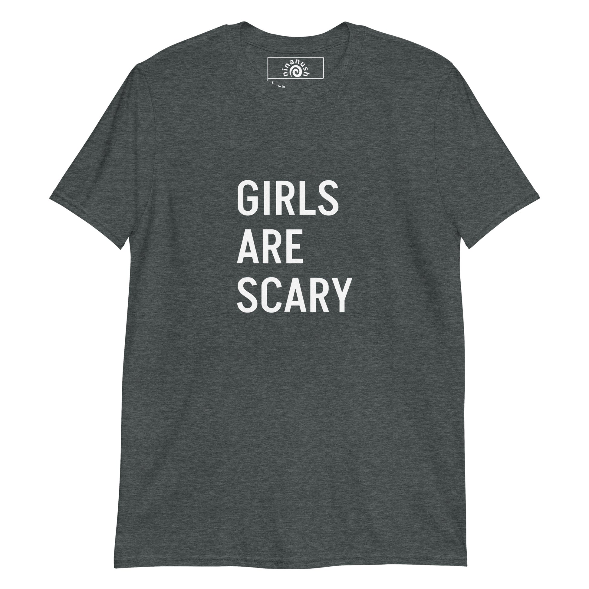 Dark gray girls are scary t-shirt from Nina's Funky Shop by ninanush - Girls can be scary... if you agree, this Girls are Scary shirt was designed just for you! This Girls Are Scary graphic tee is made of classic cotton with the words "Girls Are Scary", expertly printed on the front. Stand out in this unique and sarcastic tee or give it as a funny gift for a friend. Designed by Nina.