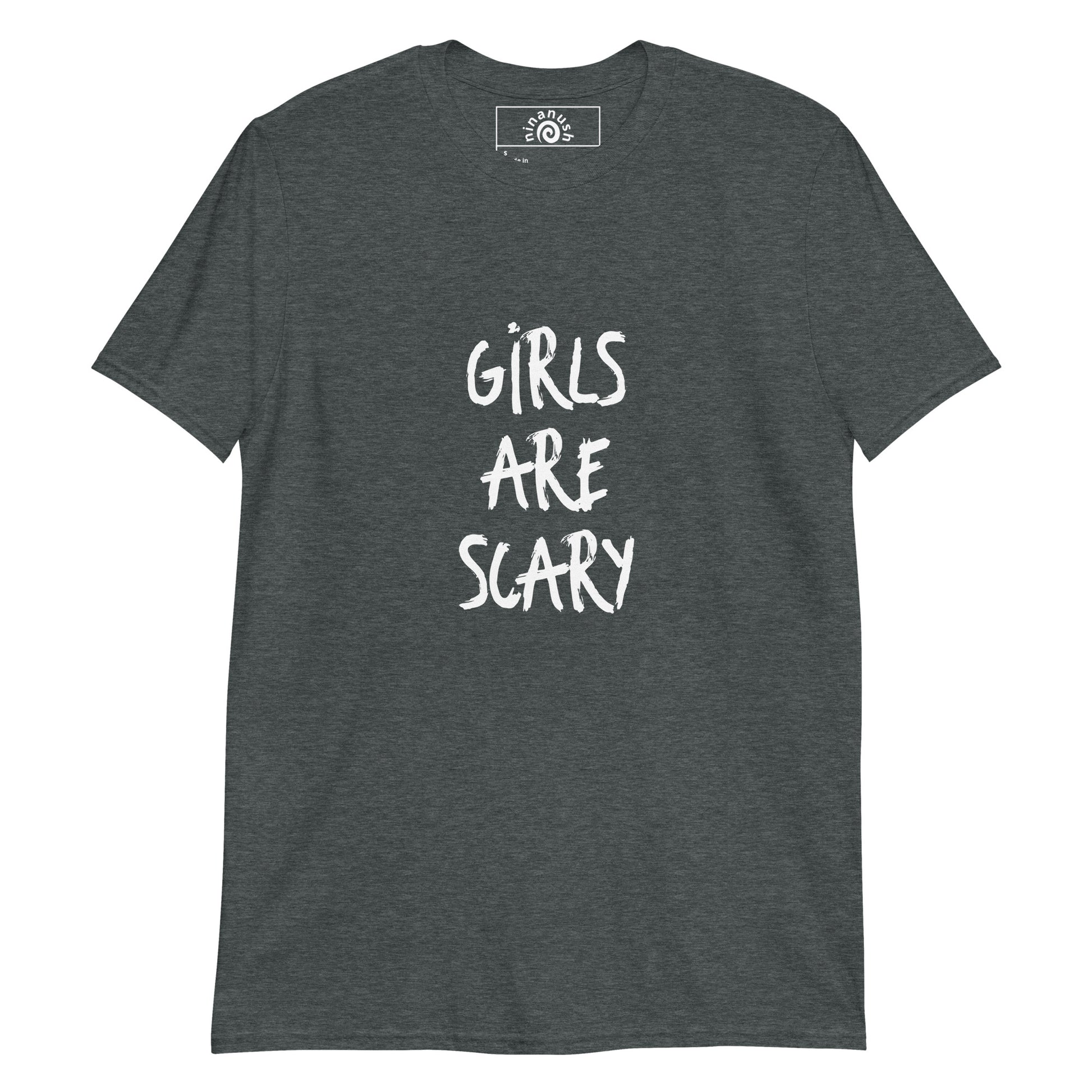 Dark Gray Girls Are Scary T-shirt from Nina's Funky Shop by ninanush - Are you scared of girls? Looking for a funny gift for your friend? This Girls Are Scary Shirt is just what you need! This sarcastic spooky shirt comes in a variety of colors and is the perfect t-shirt for spooky season and beyond. Stand out and stay weird in our funky apparel, designed by Nina and made just for you.