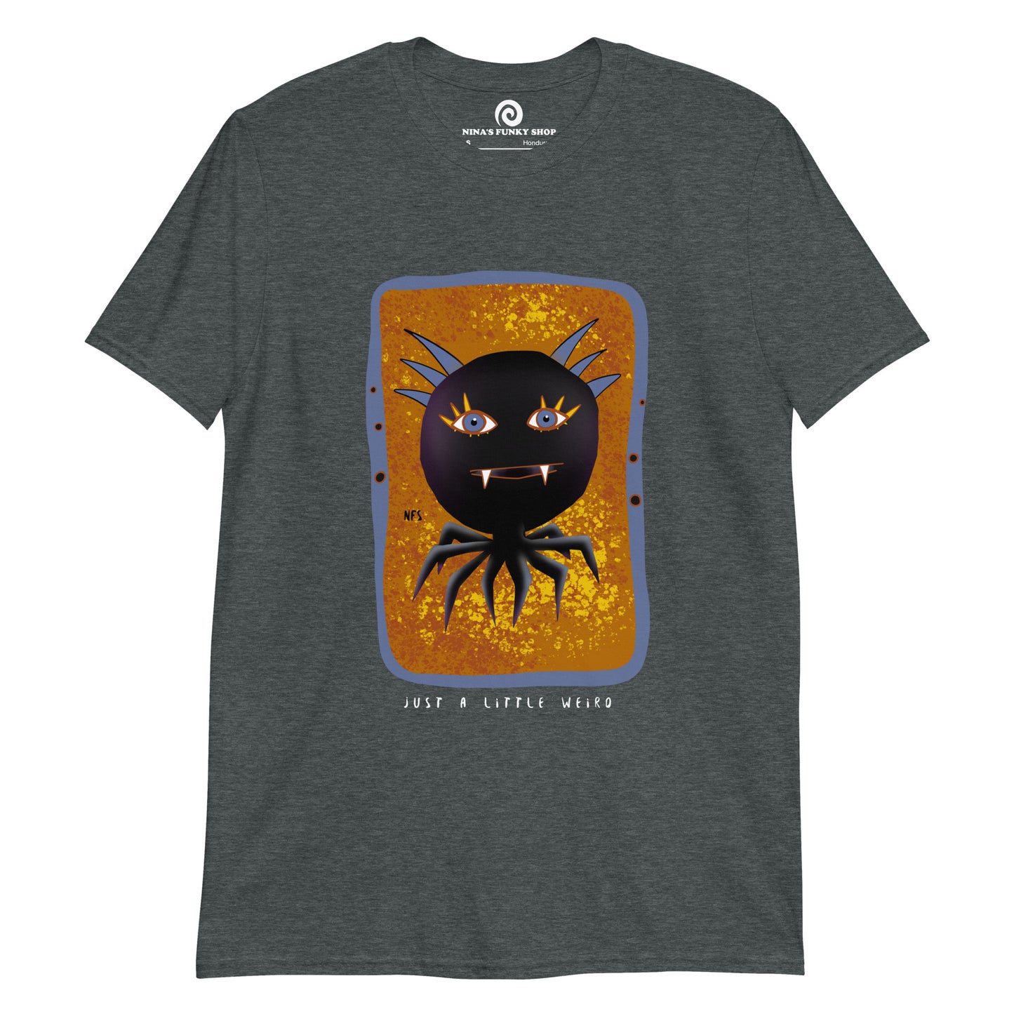 Just A Little Weird T-Shirt