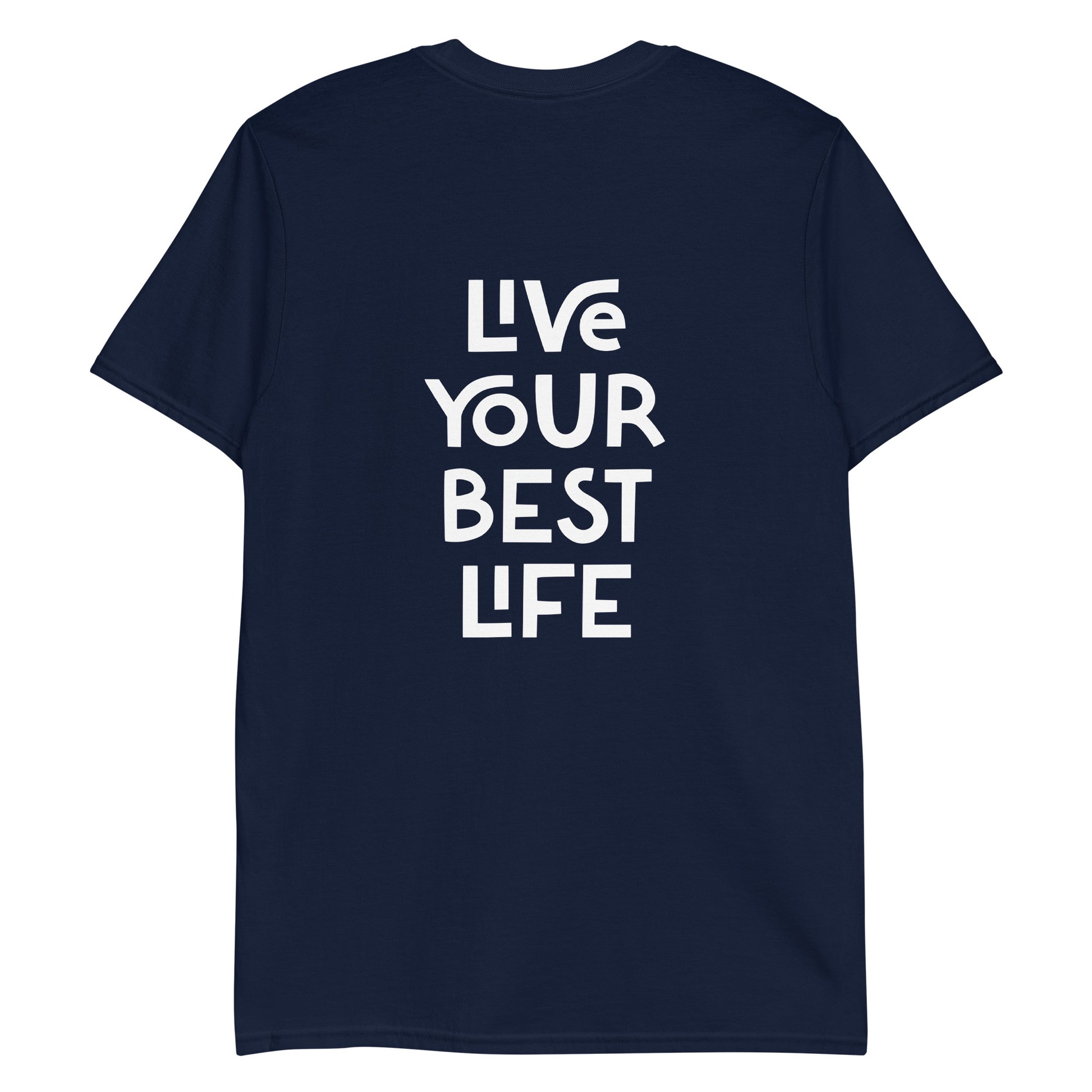 Navy live your best life happy saying t-shirt from Nina's Funky Shop by ninanush - Live your best life in this unique and happy t-shirt with a meaningful quote expertly printed on the front and back. It's a unisex, classic cotton tee that spreads positivity. stay weird, stay wild and live your life in this stand-out, happy t-shirt, designed by Nina and made just for you.