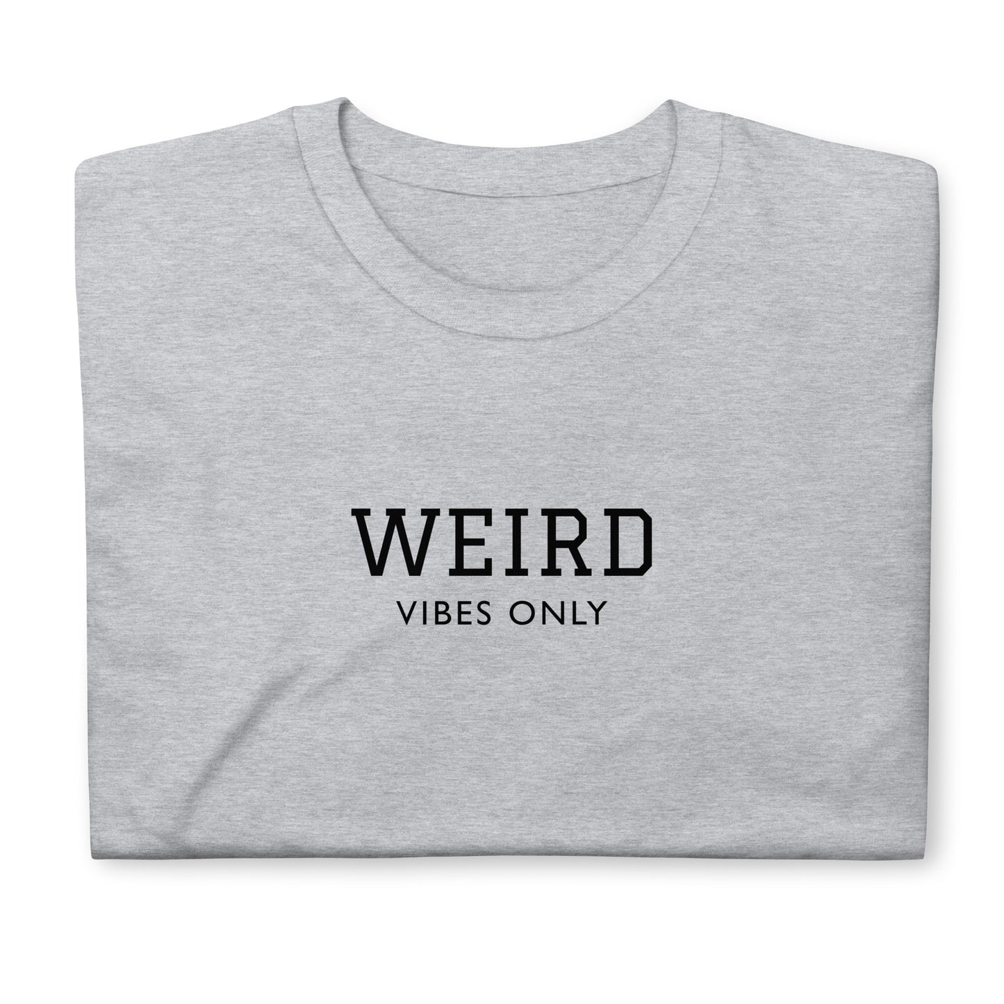 Gray weird vibes only t-shirt - This weird vibes only t-shirt is a unique and funny t-shirt for weird people. It's a simple t-shirt with a cute saying about being weird. Weird is wonderful and everyone is a little weird - so celebrate your weirdness, be yourself and radiate those weird vibes in this funky tee. Or a funny gift for your weird friends.