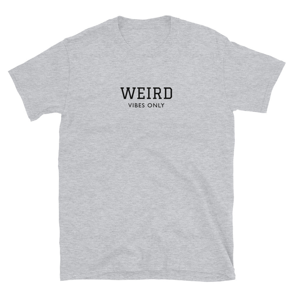 Gray weird vibes only t-shirt - This weird vibes only t-shirt is a unique and funny t-shirt for weird people. It's a simple t-shirt with a cute saying about being weird. Weird is wonderful and everyone is a little weird - so celebrate your weirdness, be yourself and radiate those weird vibes in this funky tee. Or a funny gift for your weird friends.