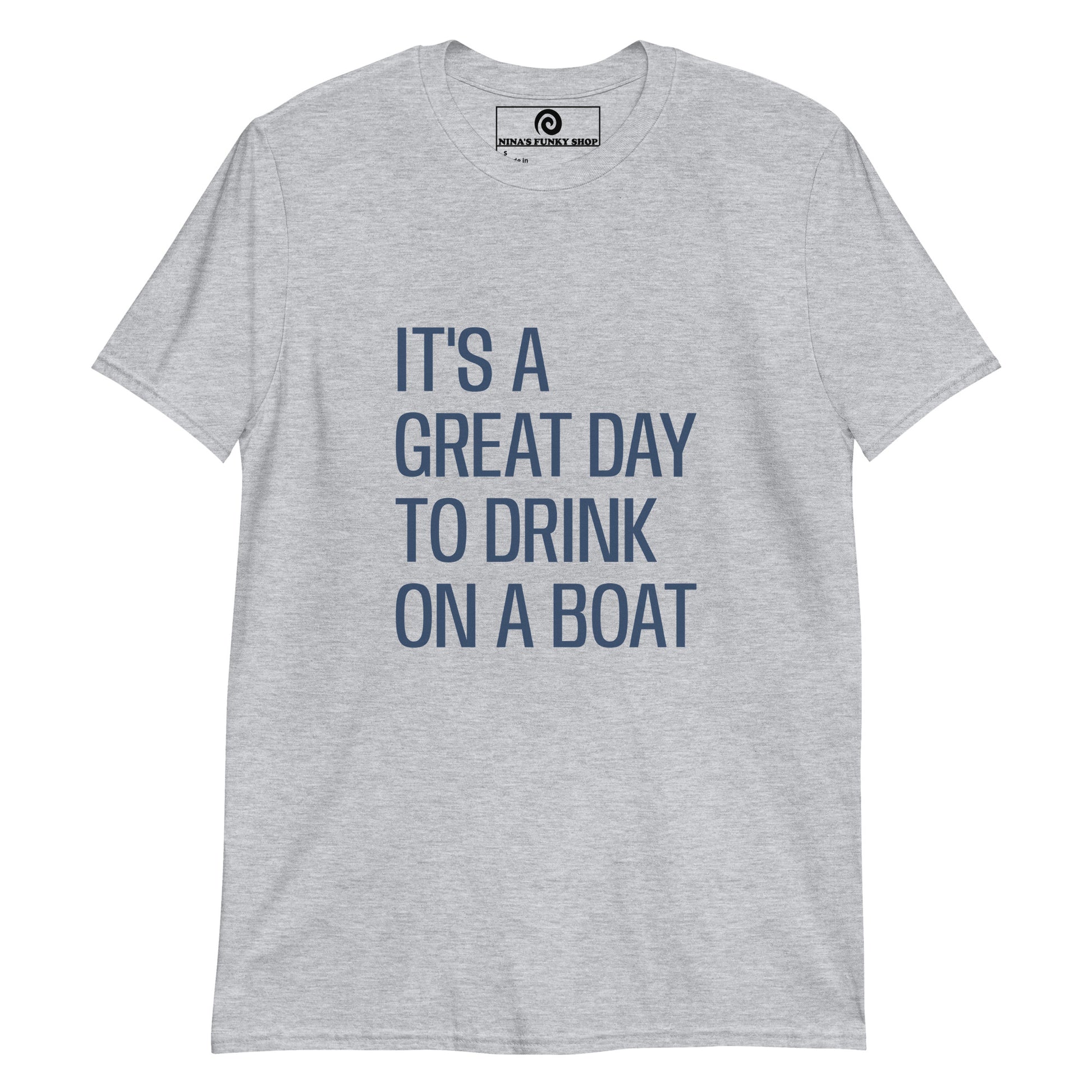 Light Gray Funny Boat T-Shirt - It's a great day to drink on a boat! Make a statement in this nautical graphic tee. It's a classic cotton tee with a funny boat saying, expertly printed on the front.&nbsp;It's a great day to drink on a boat! Make a statement in this nautical graphic tee. It's a classic cotton tee with a funny boat saying, expertly printed on the front