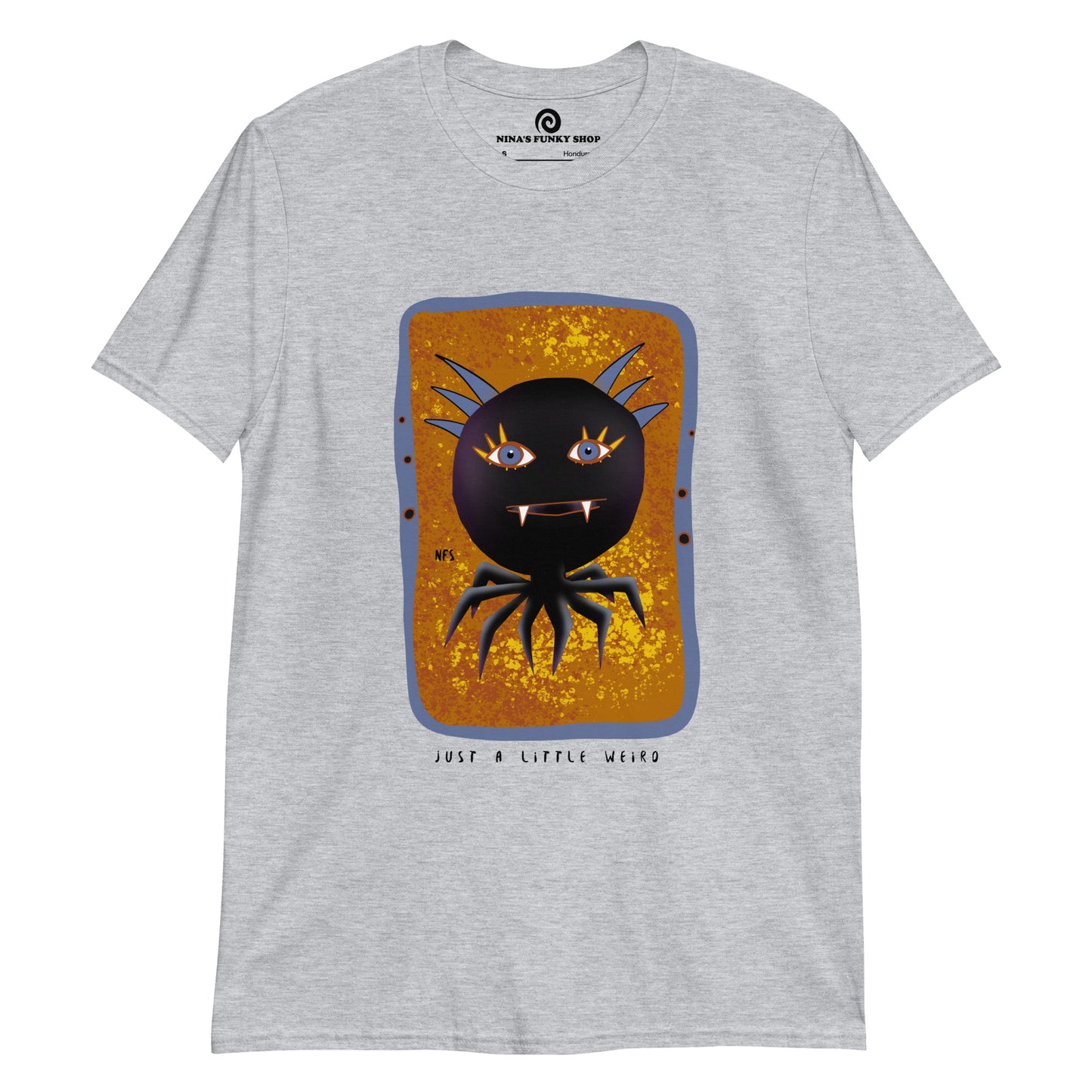 Just A Little Weird T-Shirt