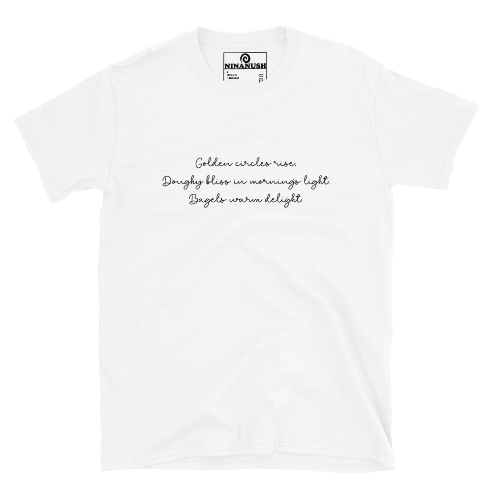 White bagel poem shirt - A classic cotton T-Shirt with a unique haiku about bagels elegantly printed on the front. It's soft, comfortable and made just for you and your favorite bagel enthusiast. This funny food shirt is designed for bagel lovers and makes a unique gift and unusual shirt for foodies. Stay weird in this funny bagel poem shirt.