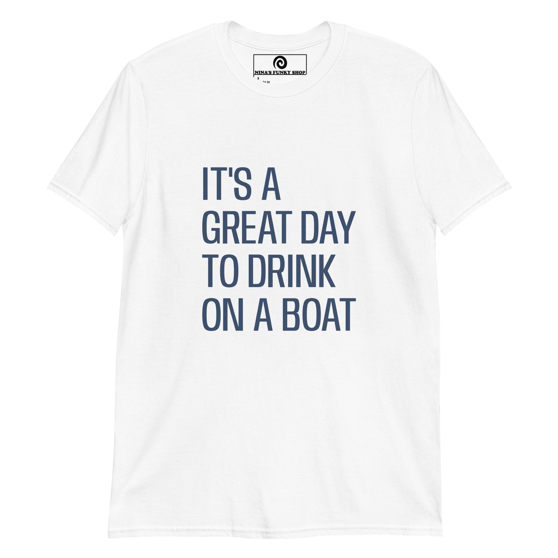 White Funny Boat T-Shirt - It's a great day to drink on a boat! Make a statement in this nautical graphic tee. It's a classic cotton tee with a funny boat saying, expertly printed on the front.&nbsp;It's a great day to drink on a boat! Make a statement in this nautical graphic tee. It's a classic cotton tee with a funny boat saying, expertly printed on the front