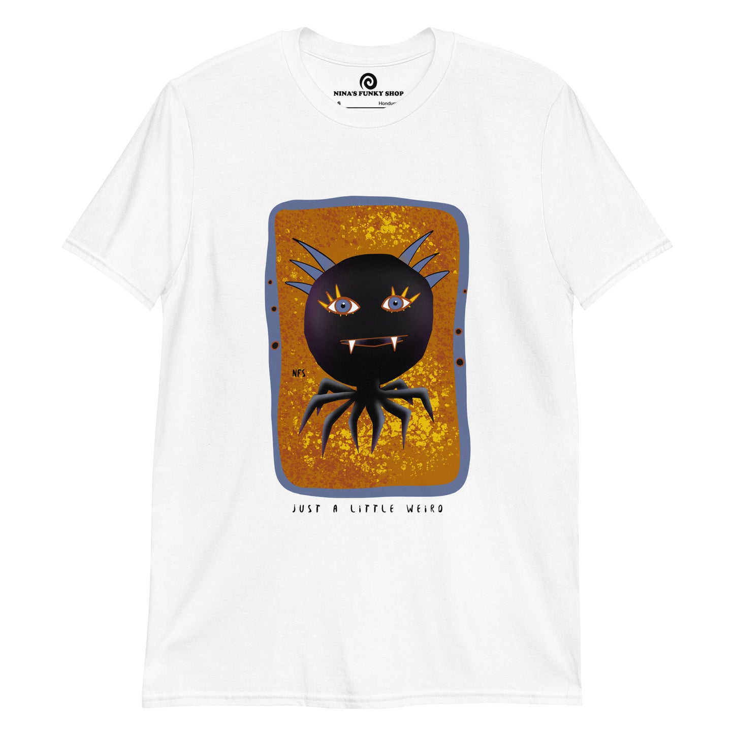 Just A Little Weird T-Shirt