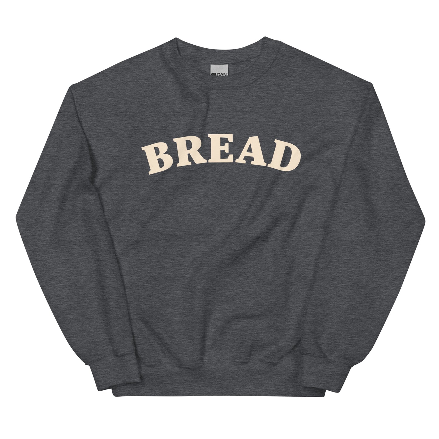 Dark gray bread sweatshirt - Do you love bread? Make a statement in this bread sweatshirt. It's a funny food sweatshirt for bread enthusiasts. This classic crew neck sweatshirt is soft, comfortable & designed just for bread lovers. Eat your favorite bread in style in this stylish sweatshirt for foodies or give it as a unique gift for a bread lover.