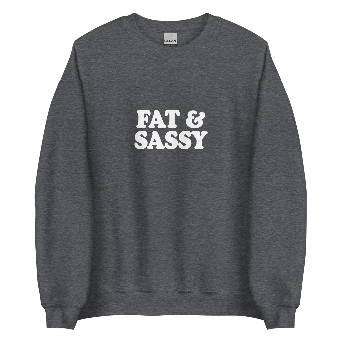 Dark Gray Fat and Sassy Sweatshirt from Nina's Funky Shop by ninanush - Love food? Looking for a funny gift for your sassy friend? Our Fat and Sassy Crew Neck Sweatshirt is soft, comfortable and just what you need. It's a unisex sweatshirt that comes in a variety of colors with "Fat & Sassy", expertly printed on the front. A unique and funny sweatshirt for cozy nights or funky streetwear.