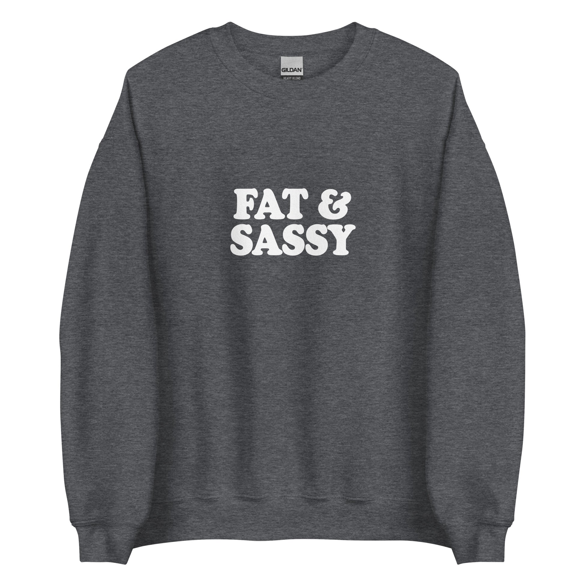 Dark Gray Fat and Sassy Sweatshirt from Nina's Funky Shop by ninanush - Love food? Looking for a funny gift for your sassy friend? Our Fat and Sassy Crew Neck Sweatshirt is soft, comfortable and just what you need. It's a unisex sweatshirt that comes in a variety of colors with "Fat & Sassy", expertly printed on the front. A unique and funny sweatshirt for cozy nights or funky streetwear.