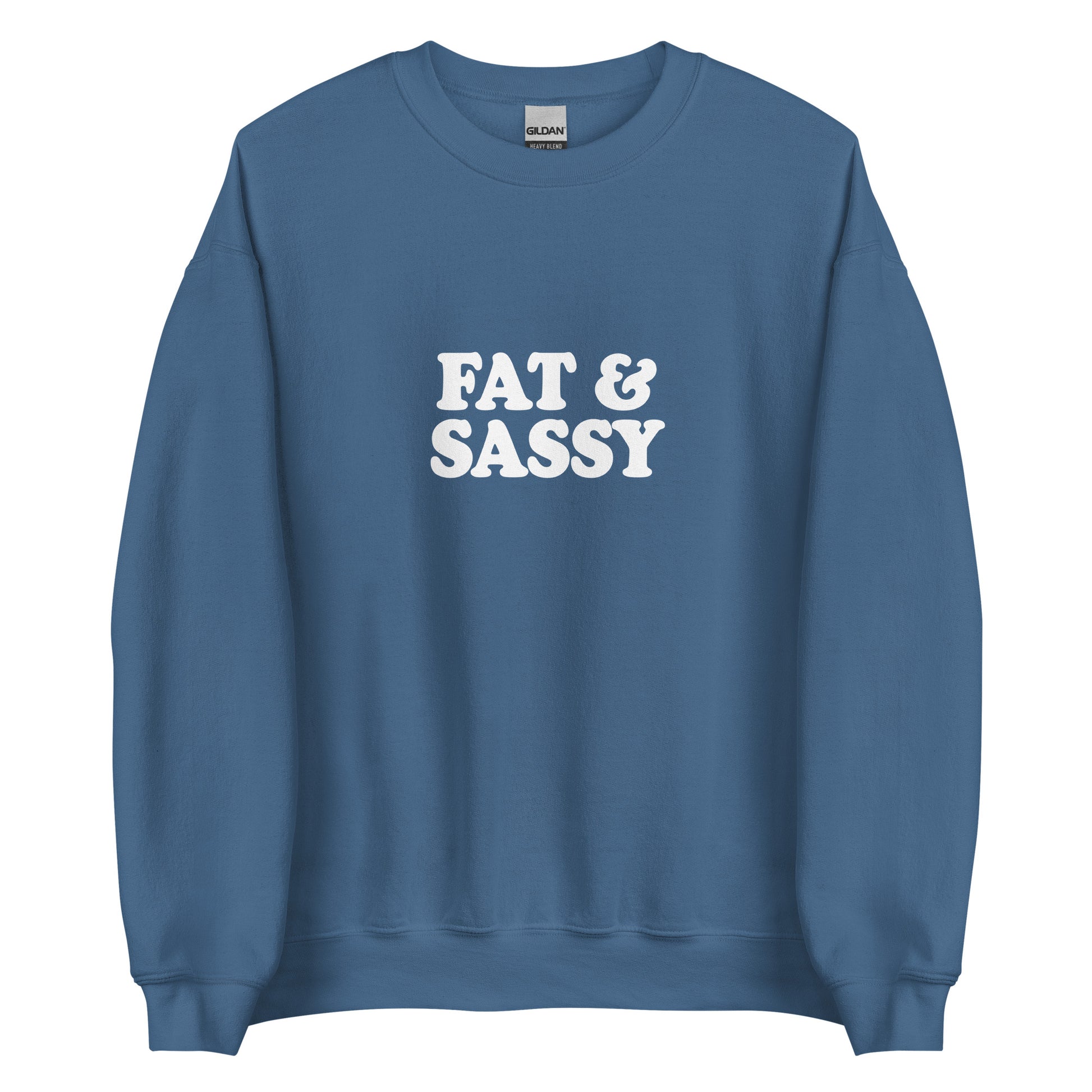 Indigo Blue Fat and Sassy Sweatshirt from Nina's Funky Shop by ninanush - Love food? Looking for a funny gift for your sassy friend? Our Fat and Sassy Crew Neck Sweatshirt is soft, comfortable and just what you need. It's a unisex sweatshirt that comes in a variety of colors with "Fat & Sassy", expertly printed on the front. A unique and funny sweatshirt for cozy nights or funky streetwear.