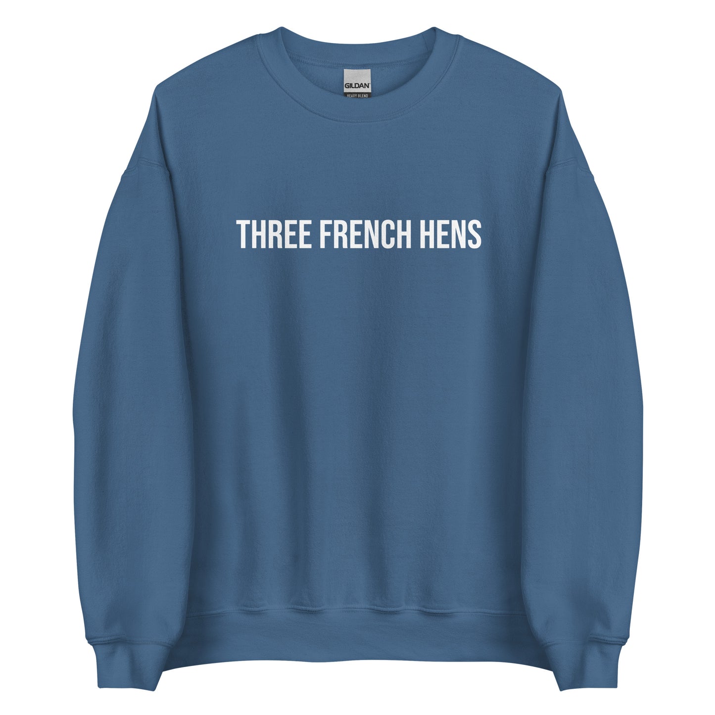 Indigo Blue Three French Hens Sweatshirt from Nina's Funky Shop by ninanush - Looking for a unique holiday sweater? A funny Christmas gift? Our Three French Hens Crewneck Sweatshirt is made just for you. It comes in a variety of colors with "Three French Hens" on the front. Designed by Nina, this funny Christmas sweatshirt is perfect for a holiday party or a quirky sweatshirt for everyday.