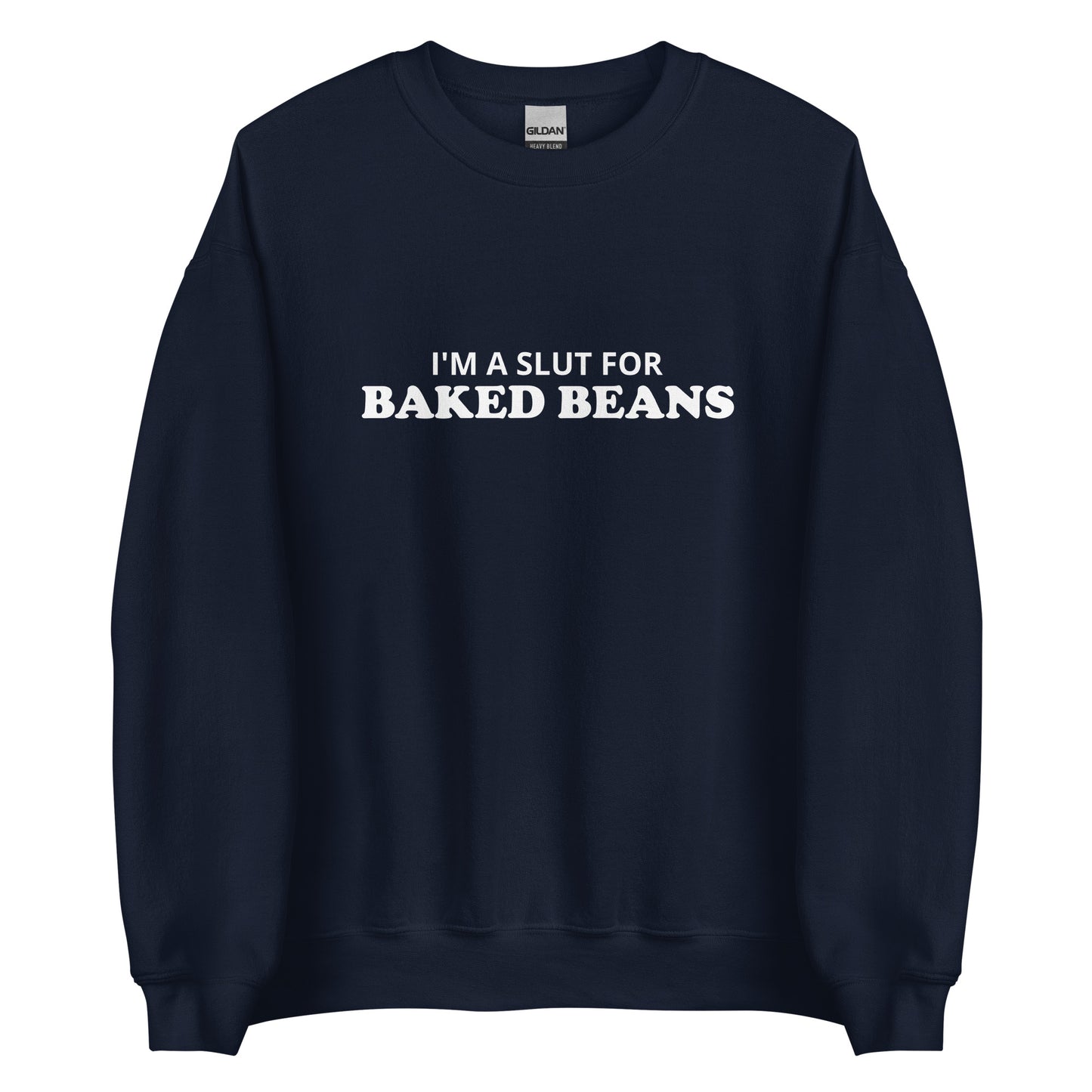 Navy I'm A Slut For Baked Beans Sweatshirt from Nina's Funky Shop by Ninanush - Do you love baked beans? Looking for a funny foodie gift? Our Slut For Baked Beans Crew Neck Sweatshirt is soft, comfortable and just what you need. It's a unisex foodie sweatshirt that comes in a variety of colors with "I'm A Slut For Baked Beans", expertly printed on the front. This baked beans enthusiast sweatshirt was designed by Nina and made just for you.