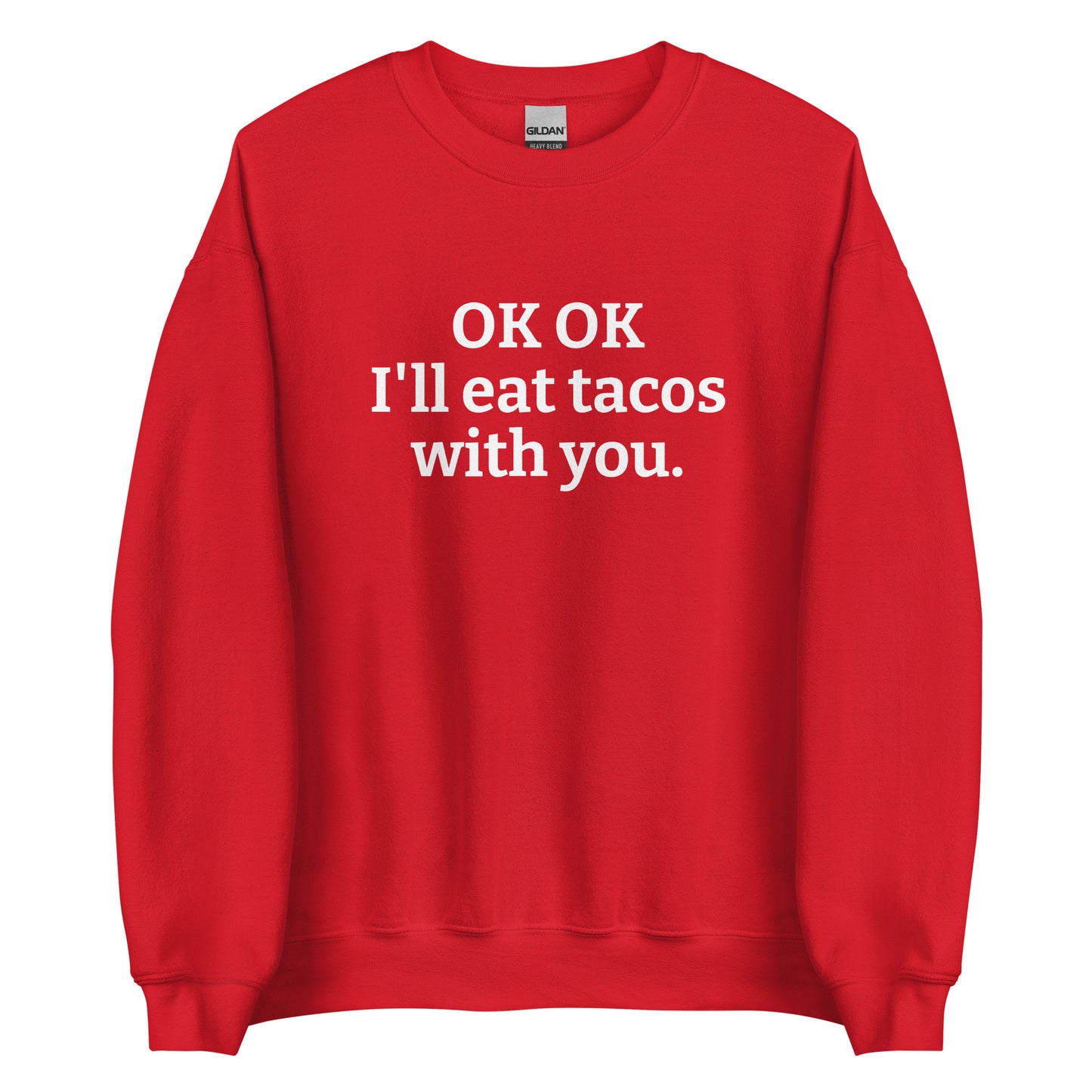 Red OK OK I'll eat tacos with you Sweatshirt from Nina's Funky Shop by ninanush - Do you love tacos? Looking for a funny gift for a friend? Our taco lover crewneck sweatshirt is just what you need. It's a unisex taco sweatshirt with "OK OK I'll eat tacos with you." on the front. A funny taco sweatshirt for cozy nights in and quirky streetwear. This taco enthusiast sweatshirt is made just for you.