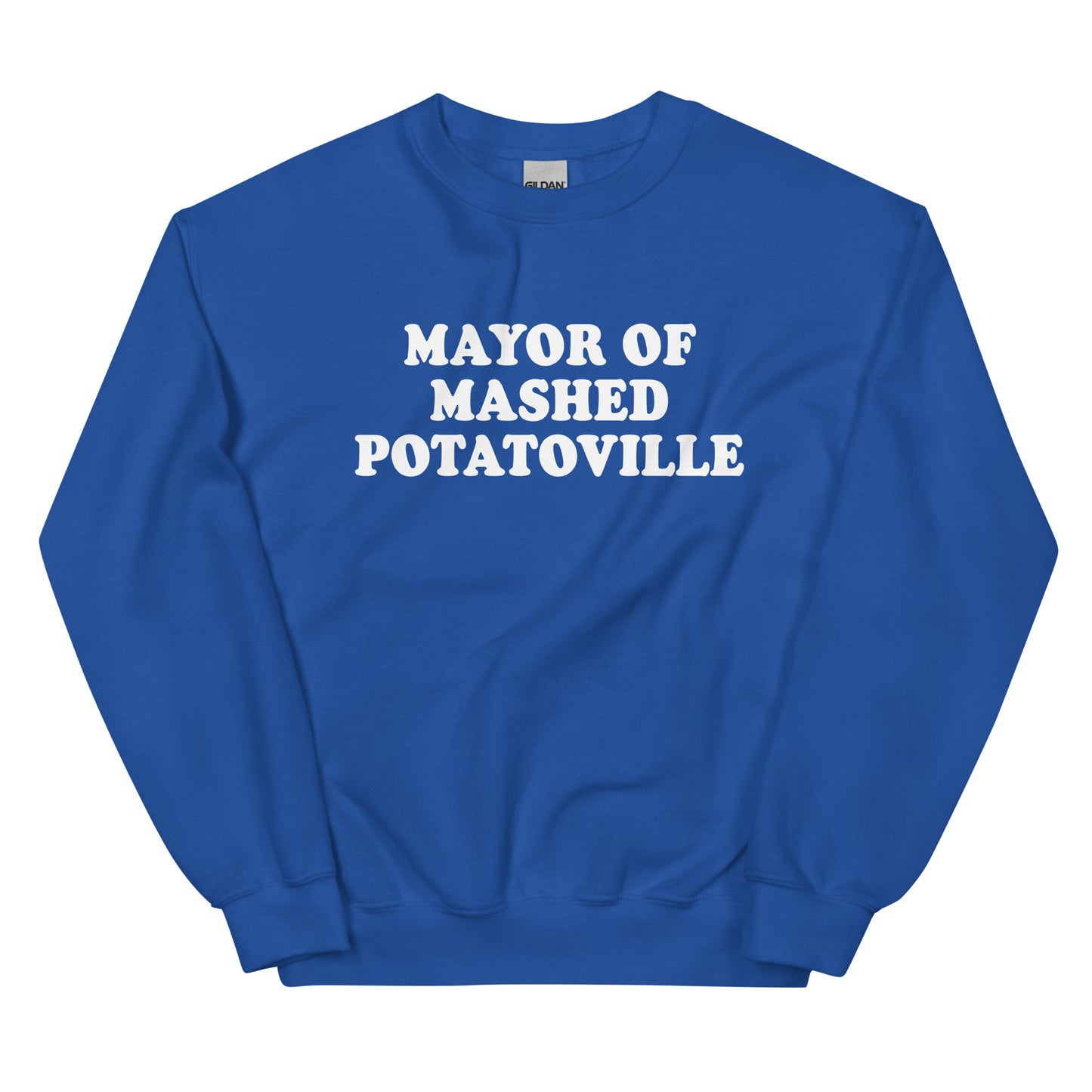 Mayor Of Mashed Potatoville Sweatshirt