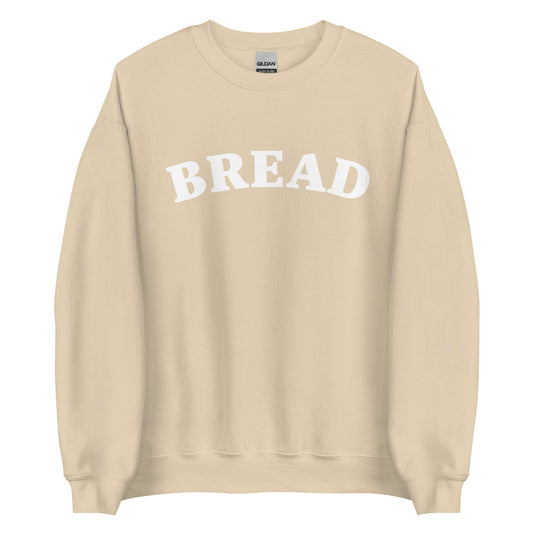 Tan sweatshirt for bread lovers - Do you love bread? Make a statement in this bread sweatshirt. It's a funny food sweatshirt for bread enthusiasts. This classic crew neck sweatshirt is soft, comfortable & designed just for bread lovers. Eat your favorite bread in style in this stylish sweatshirt for foodies or give it as a unique gift for a bread lover. 