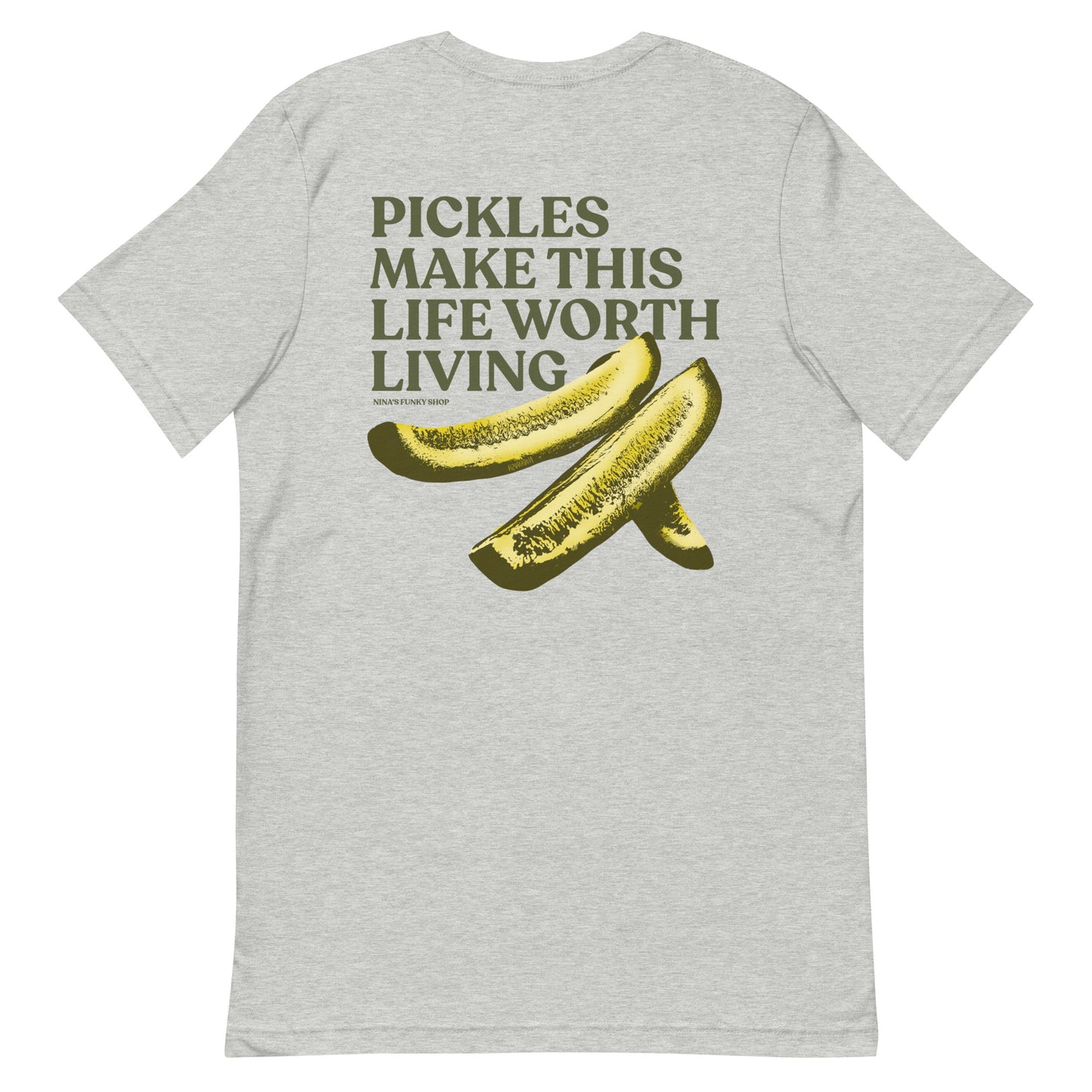 Gray Pickles T-shirt - What makes your life worth living? If the answer is pickles...this funky pickles t-shirt is just what you need! Our Pickles Make This Life Worth Living T-shirt is soft, comfortable and comes in a variety of colors with a unique pickle design, expertly printed on the front and back. A funny foodie t-shirt for pickles lovers and foodies of all kinds.