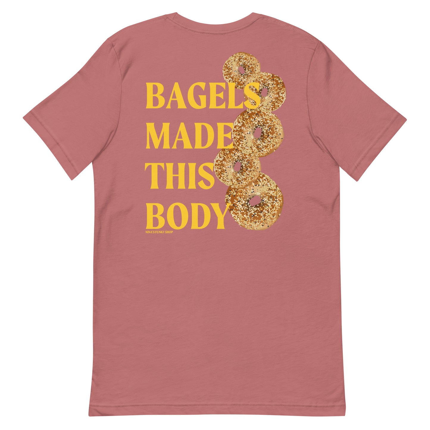 Bagels Made This Body T-Shirt - Colorful, Front And Back