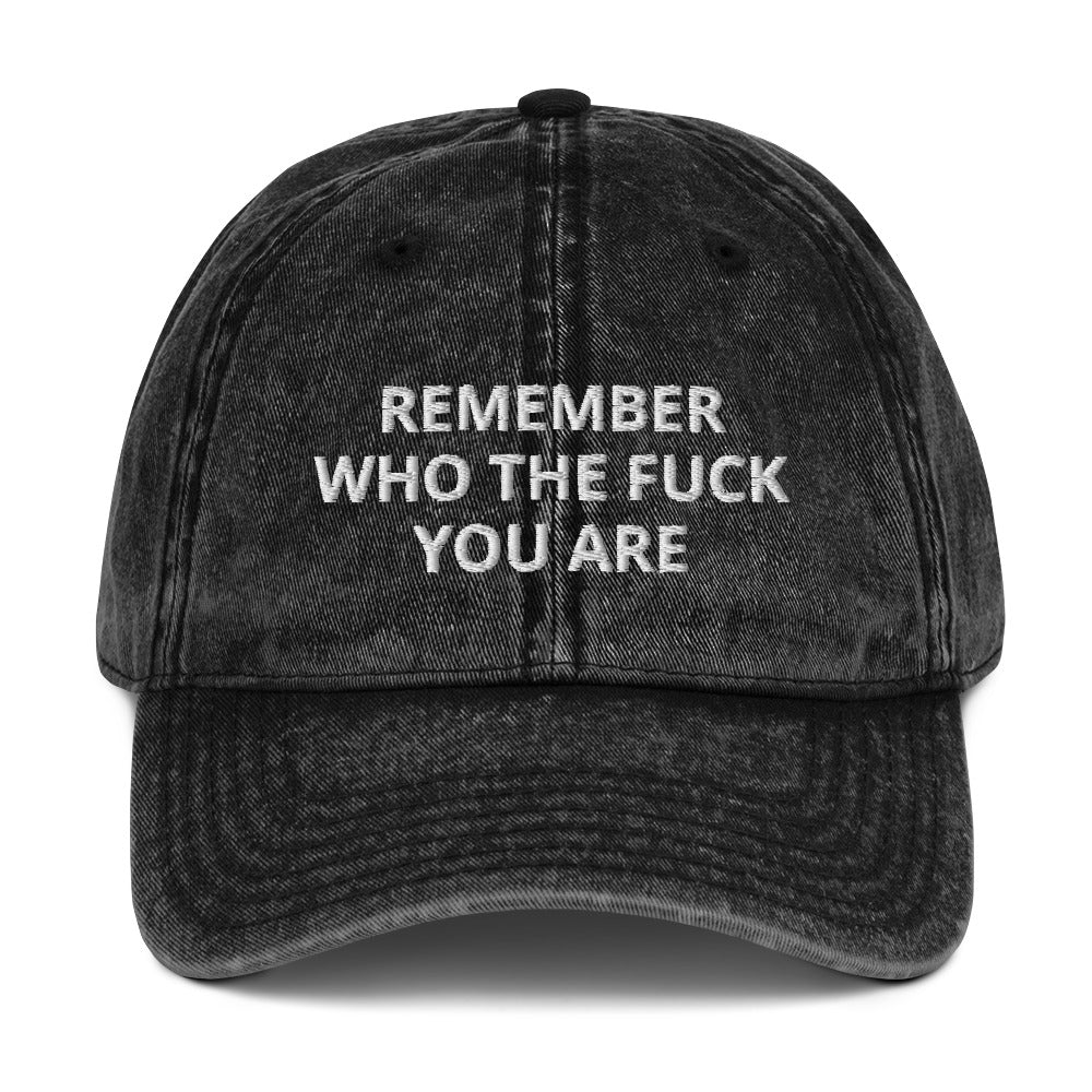 Remember Who The Fuck You Are Vintage Dad Hat